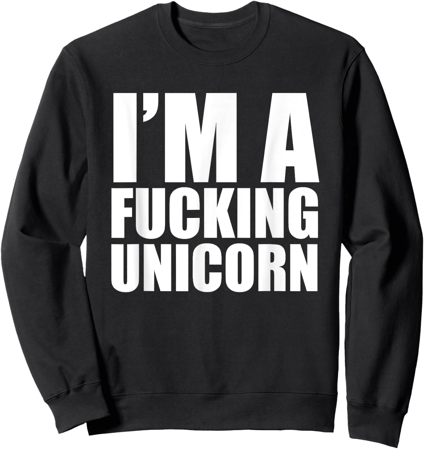 I'm a fucking Unicorn Lazy Halloween Costume Shirt Sweatshirt - Sweatshirt | Black