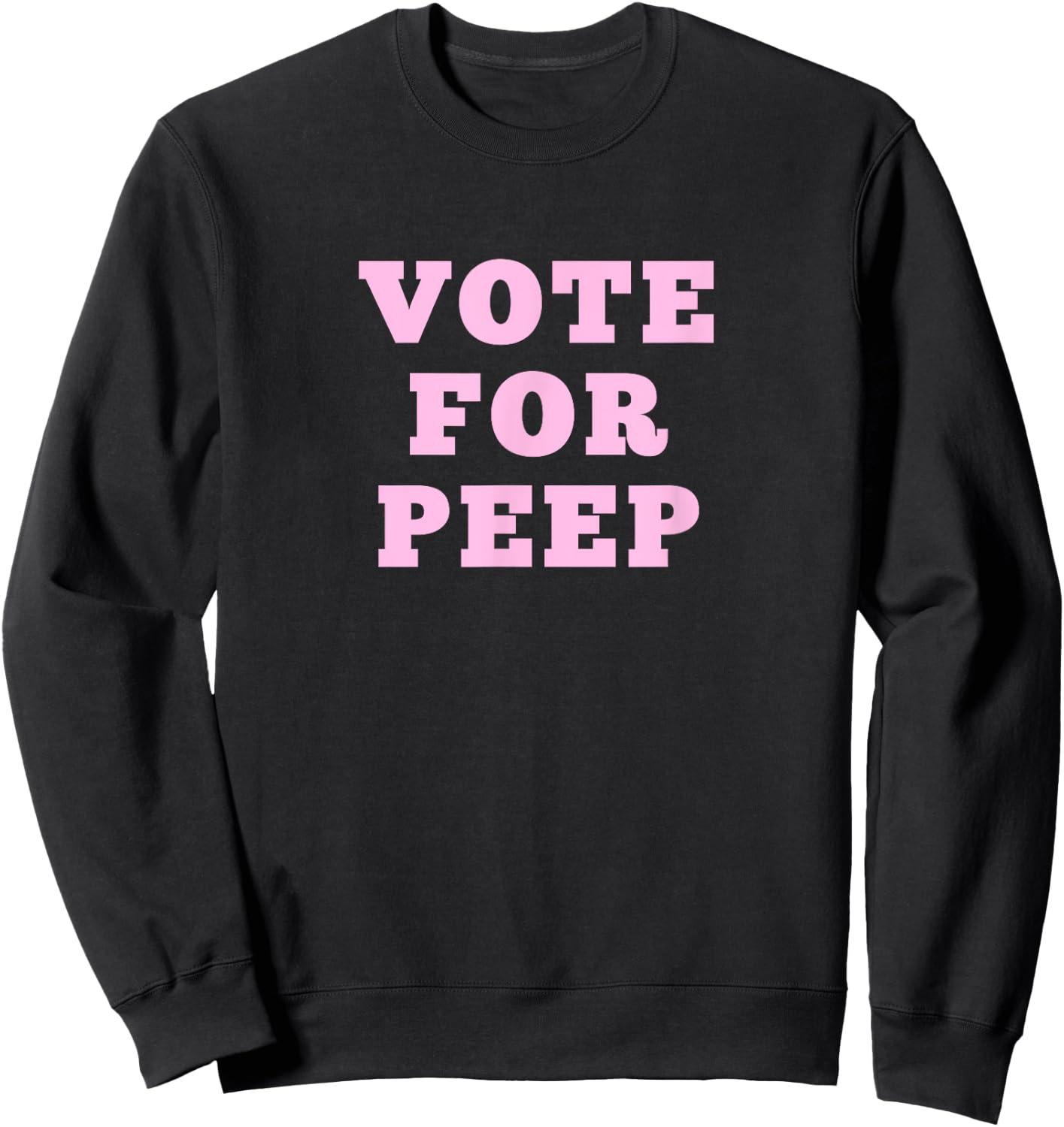 Vote For Peep Sweatshirt - Sweatshirt | Black