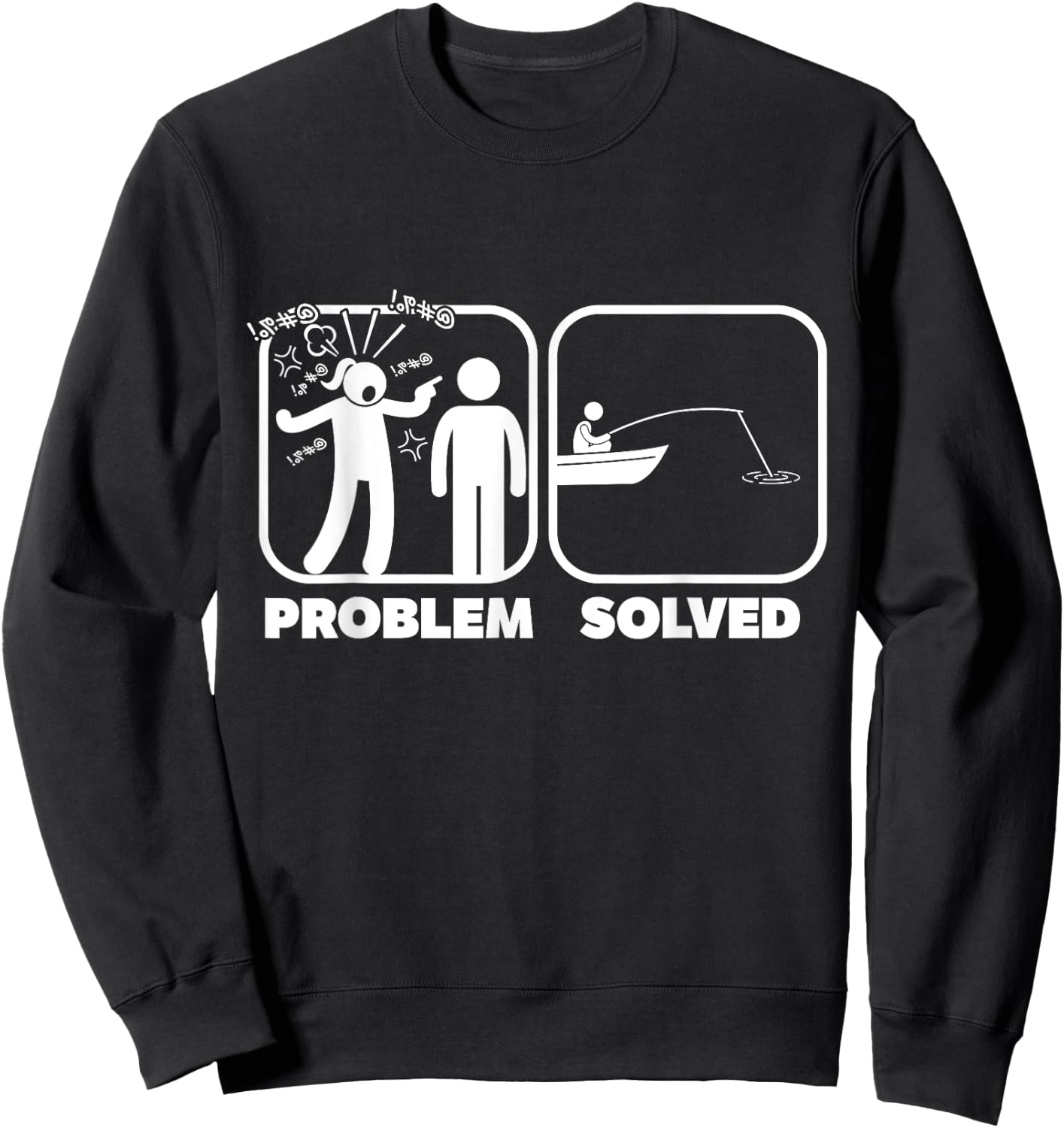 Problem Solved Fishing Humor Sweatshirt - Sweatshirt | Black