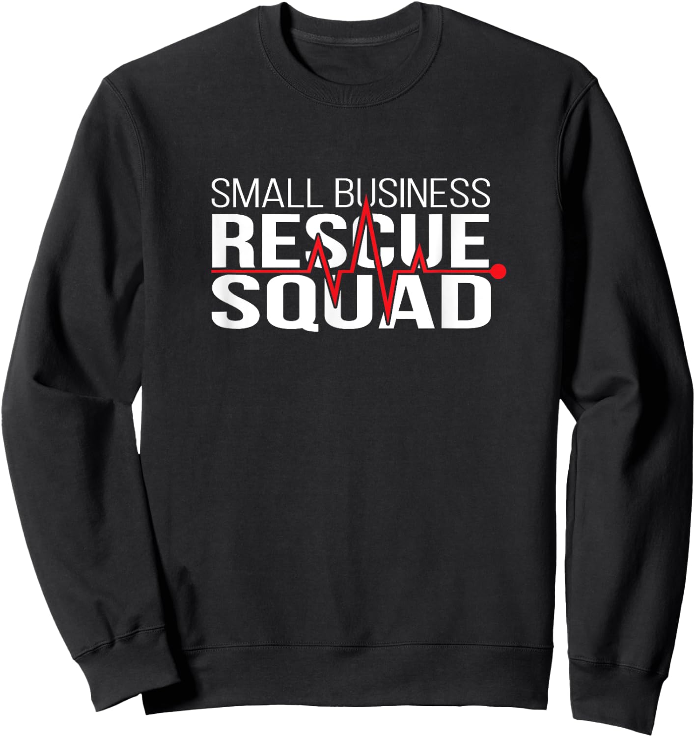 Small Business Rescue Squad Sweatshirt - Sweatshirt | Black