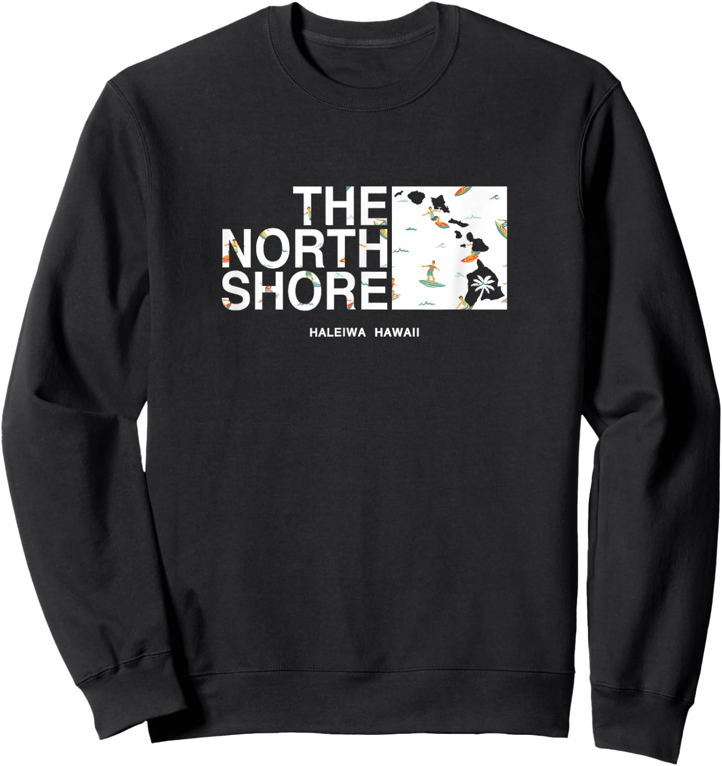 Hawaii Islands North Shore Haleiwa Surfer Sweatshirt - Sweatshirt | Black