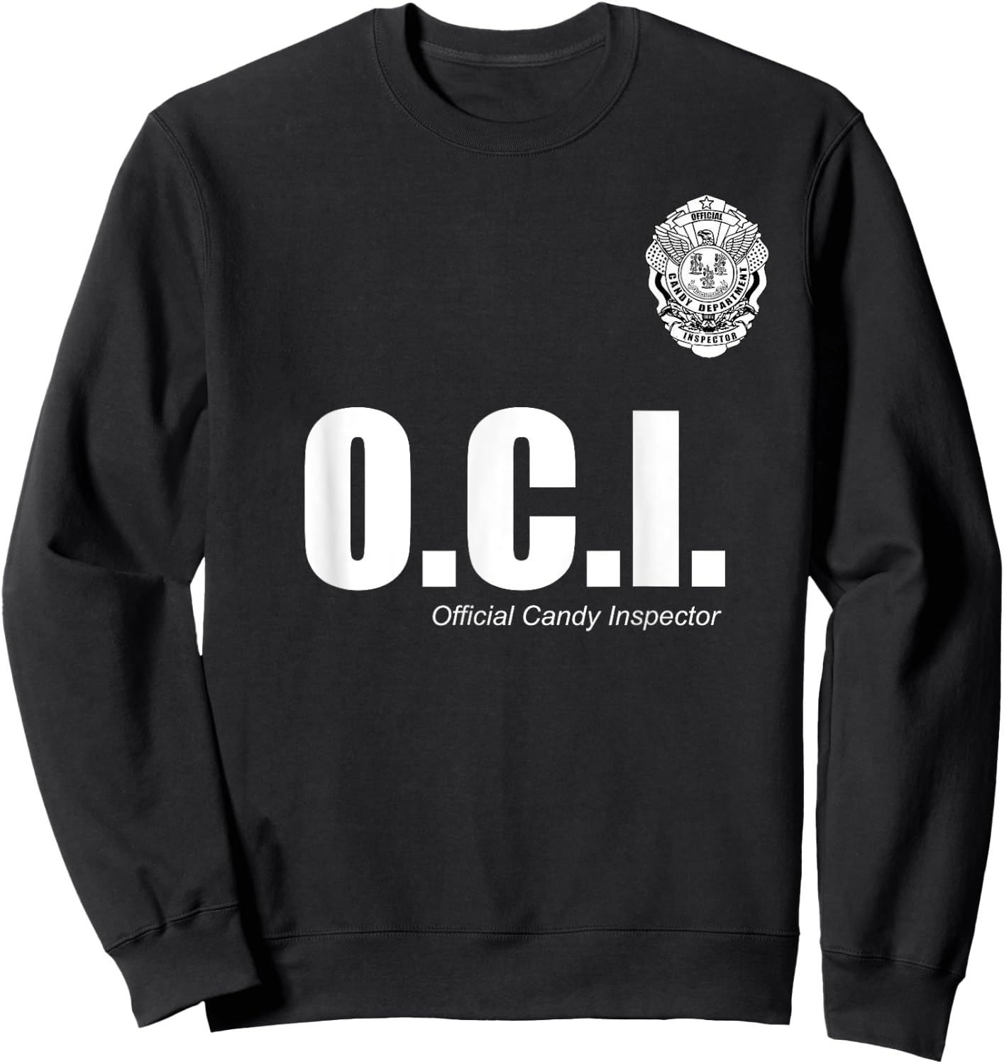 OFFICIAL CANDY INSPECTOR SHIRT | OCI Halloween T Shirt Sweatshirt - Sweatshirt | Black
