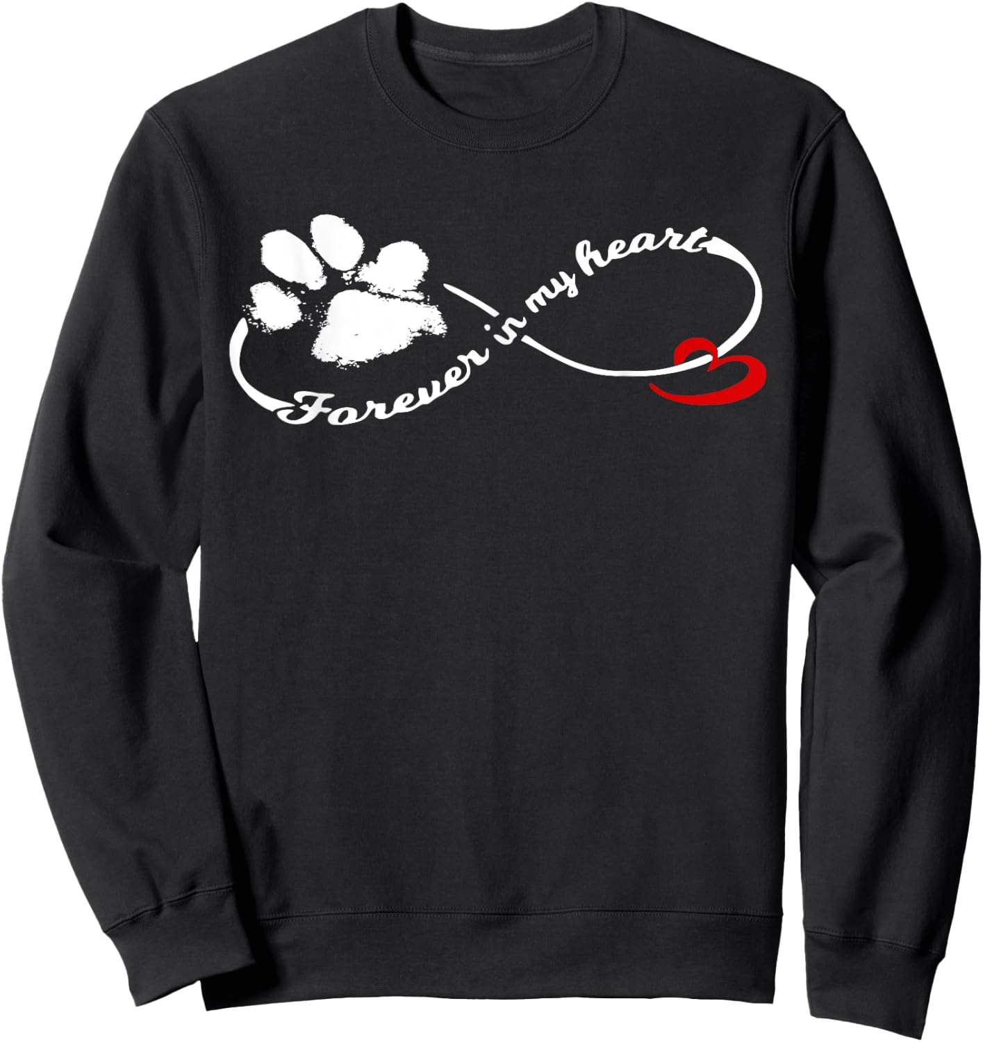 Forever in My Heart Dog Pawprint Infinity Women Girls Kids Sweatshirt - Sweatshirt | Black