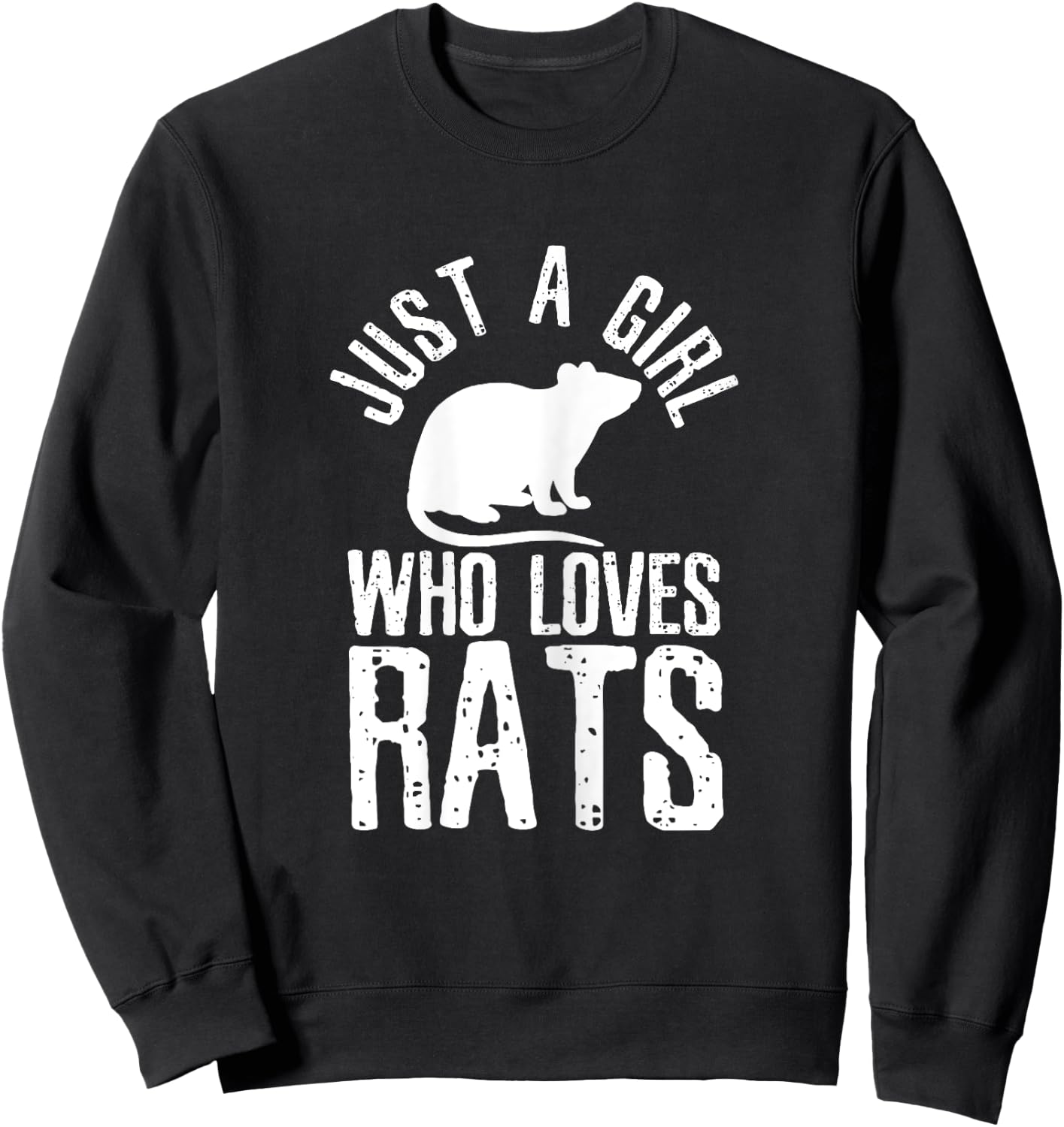 Just A Girl Who Loves Rats Funny Cute Pet Animal Gift Sweatshirt - Sweatshirt | Black