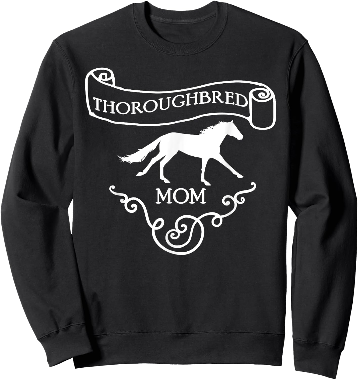 Thoroughbred Horse Shirt OTTB Mom Equestrian Riding Gift Sweatshirt - Sweatshirt | Black