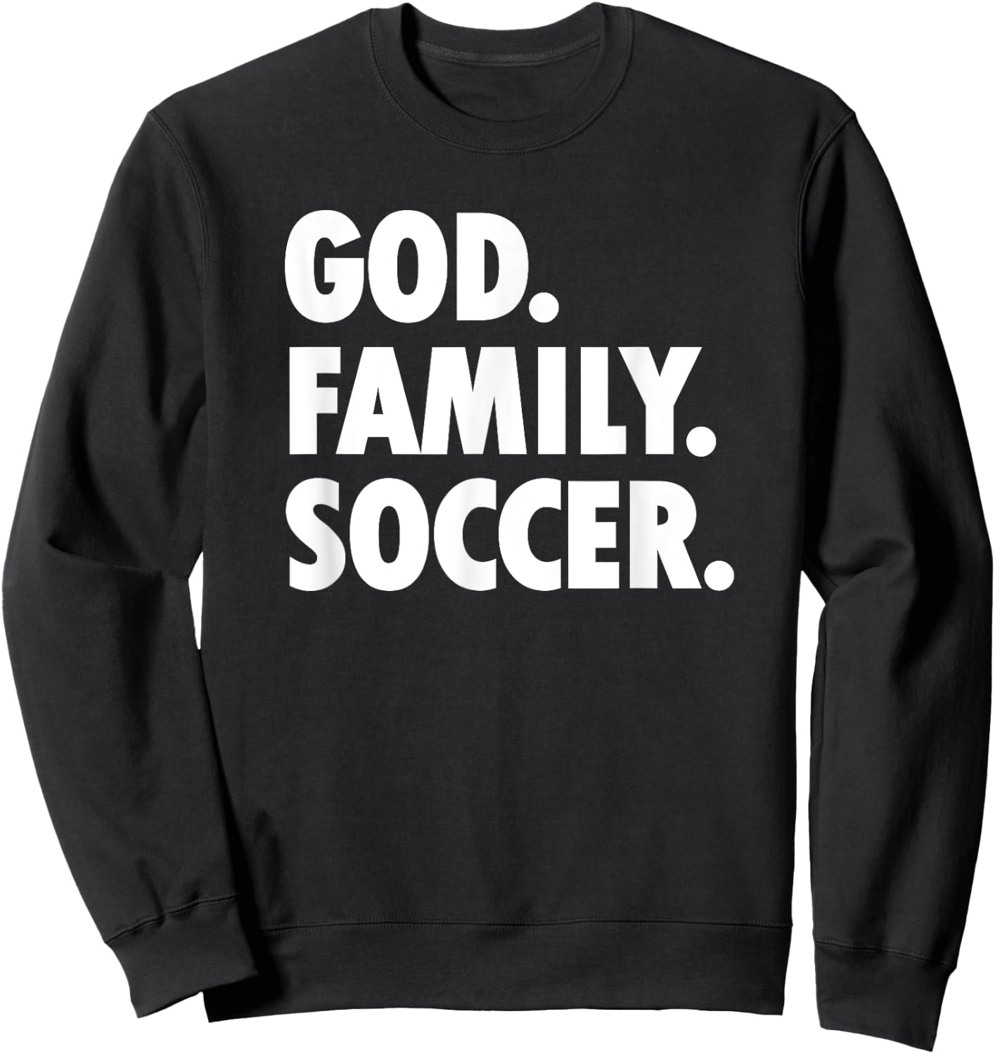 God Family Soccer - Novelty Faith Sweatshirt - Sweatshirt | Black