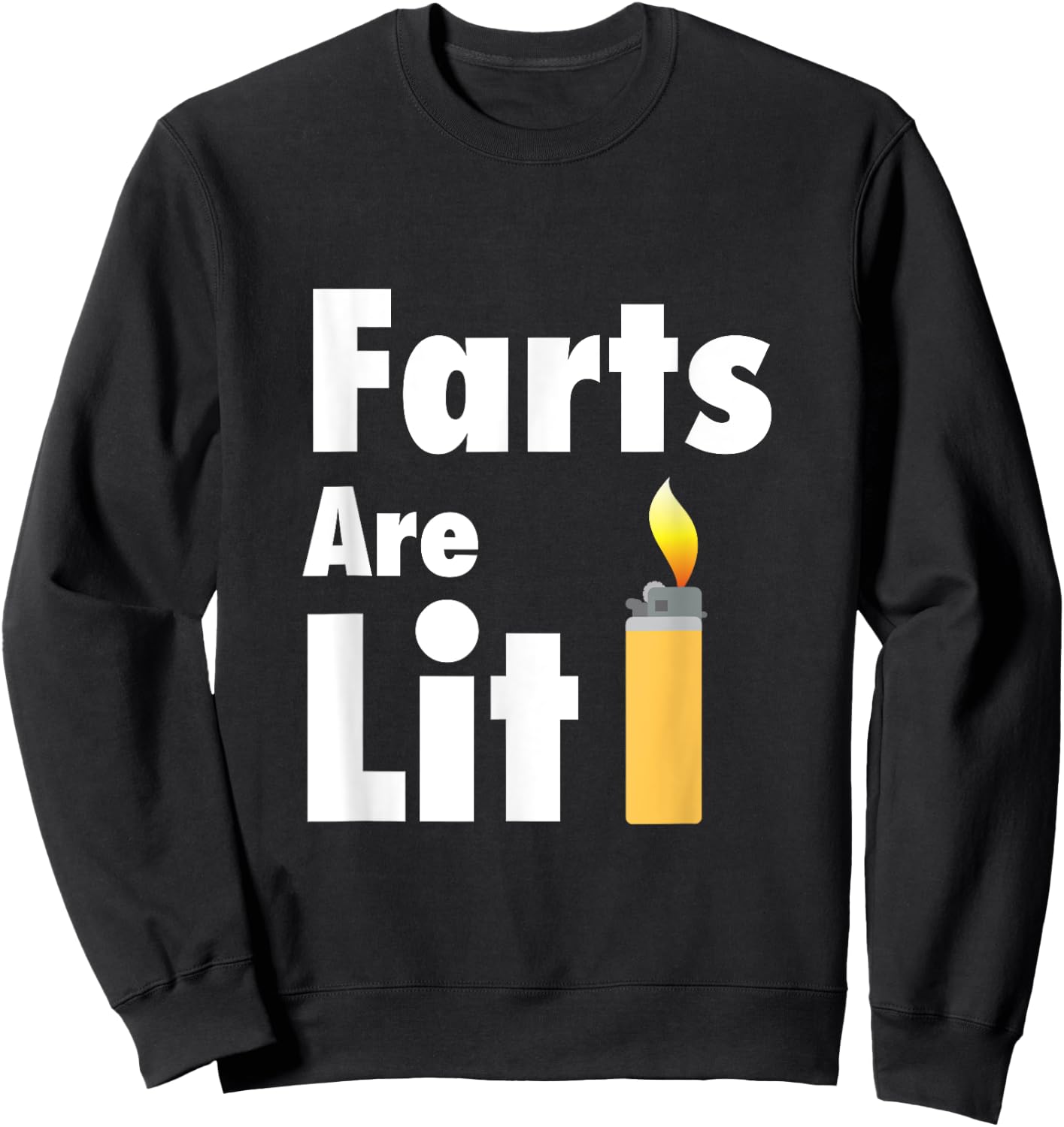 Funny Fart - Farts Are Lit - Lighter Sweatshirt - Sweatshirt | Black