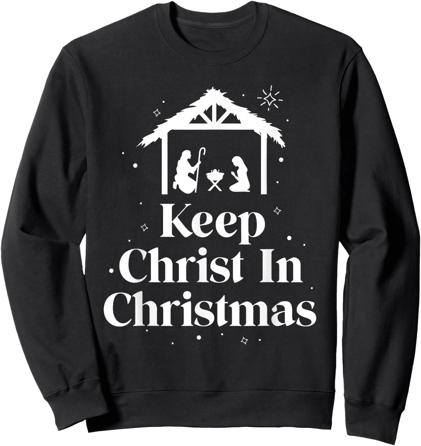 Keep Christ In Christmas Jesus Christian Christmas Sweatshirt - Sweatshirt | Black