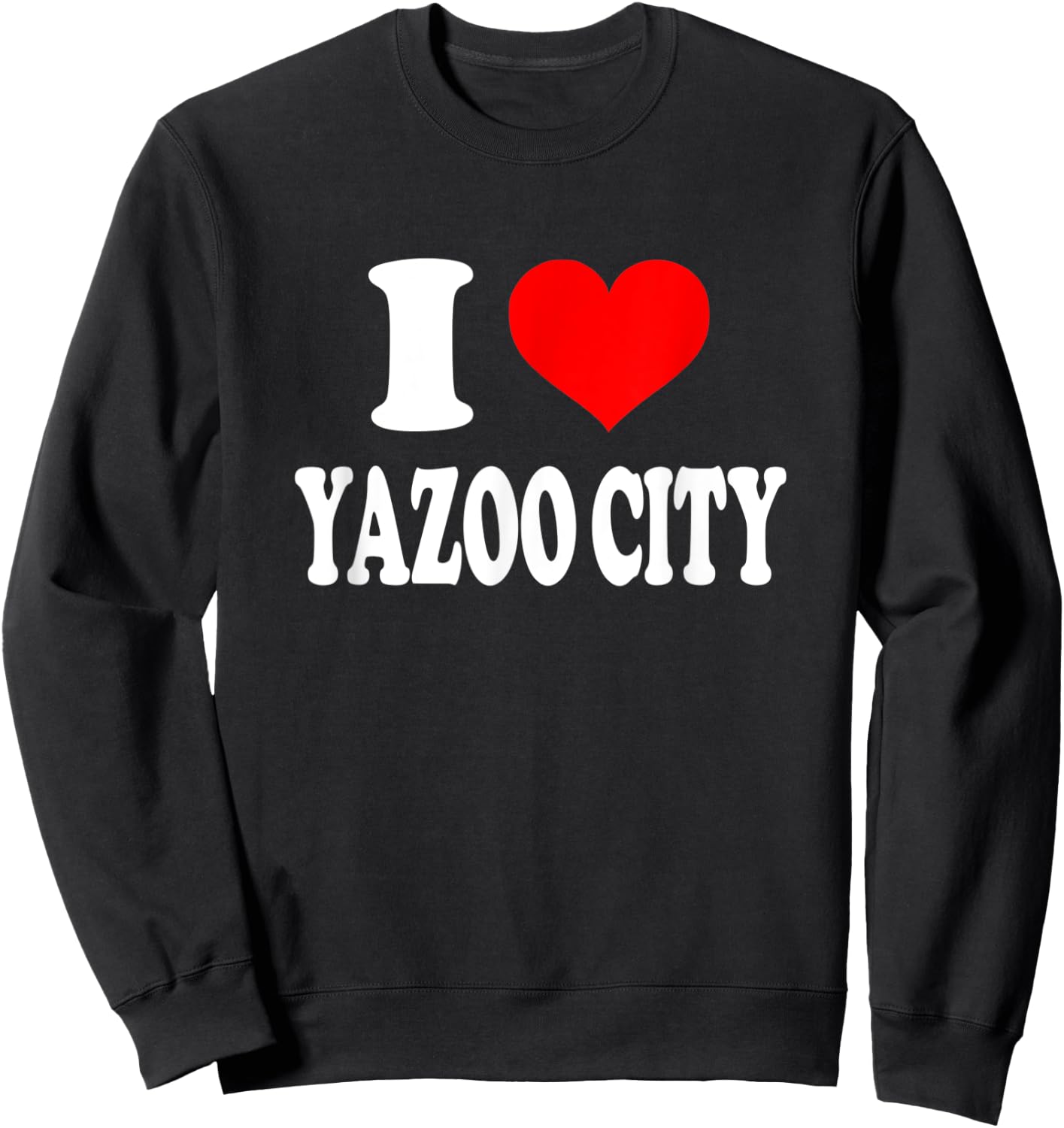 I Love Yazoo City Sweatshirt - Sweatshirt | Black