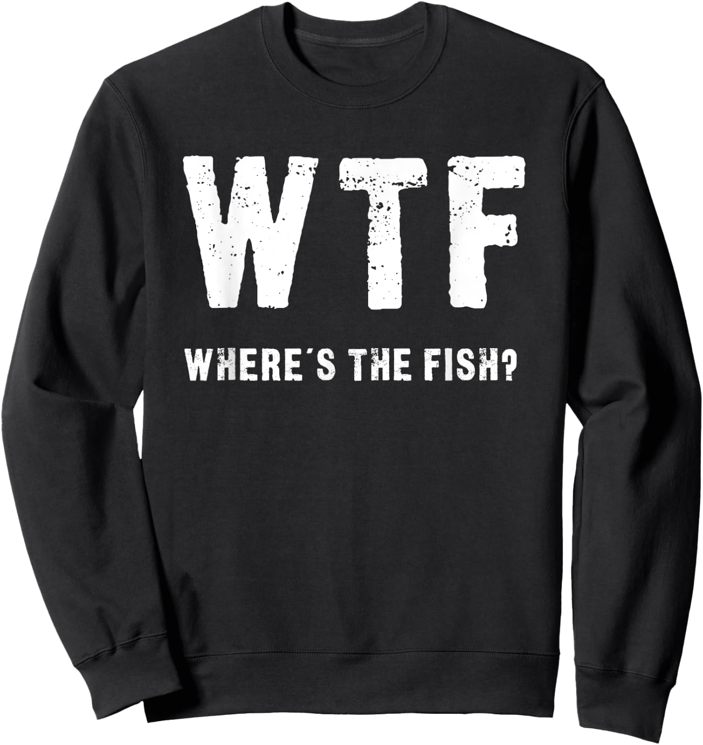 Funny WTF - Where's The Fish Sweatshirt - Sweatshirt | Black