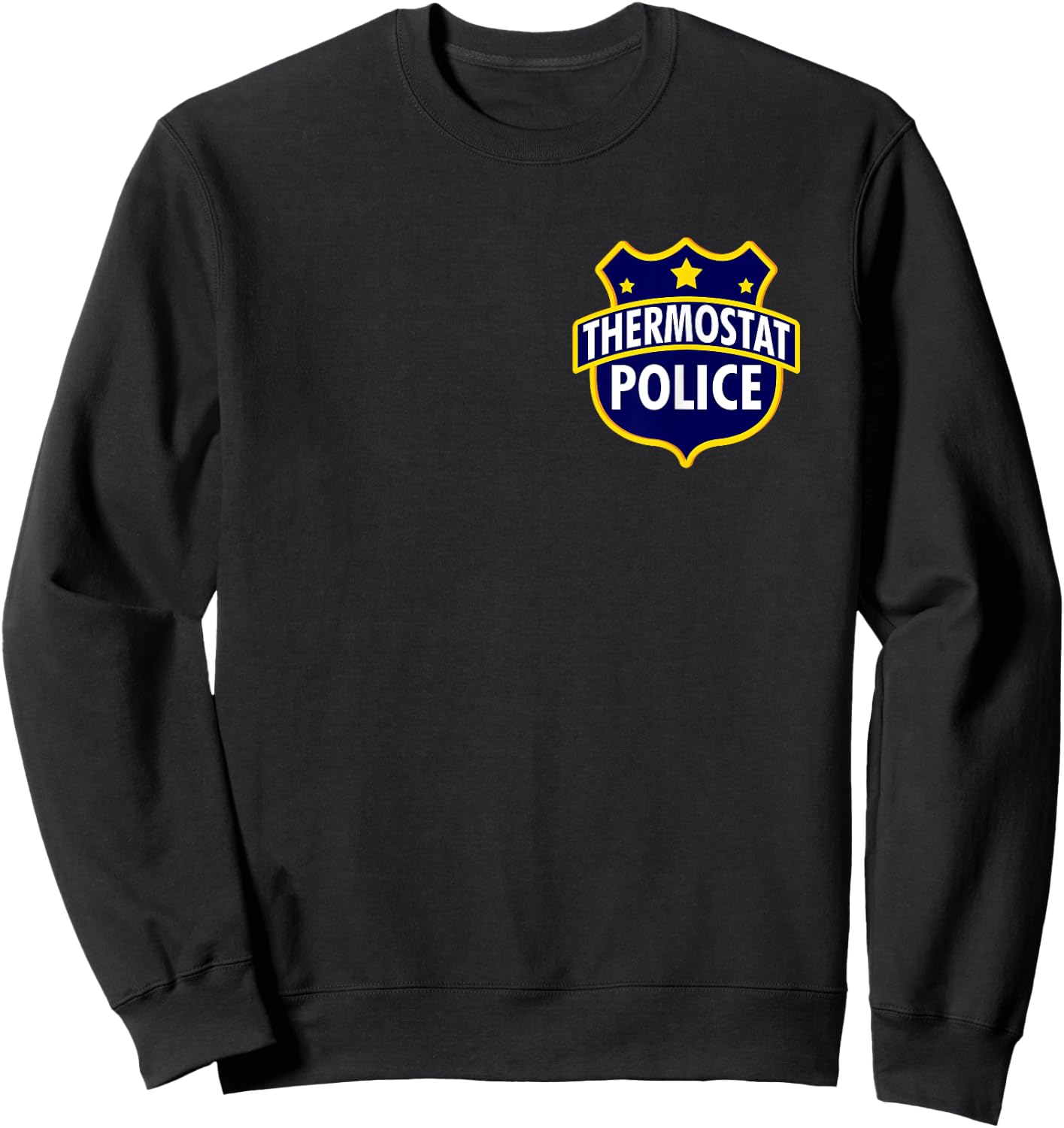 Thermostat Police Pocket Funny Dad's Birthday Father's Day Sweatshirt - Sweatshirt | Black