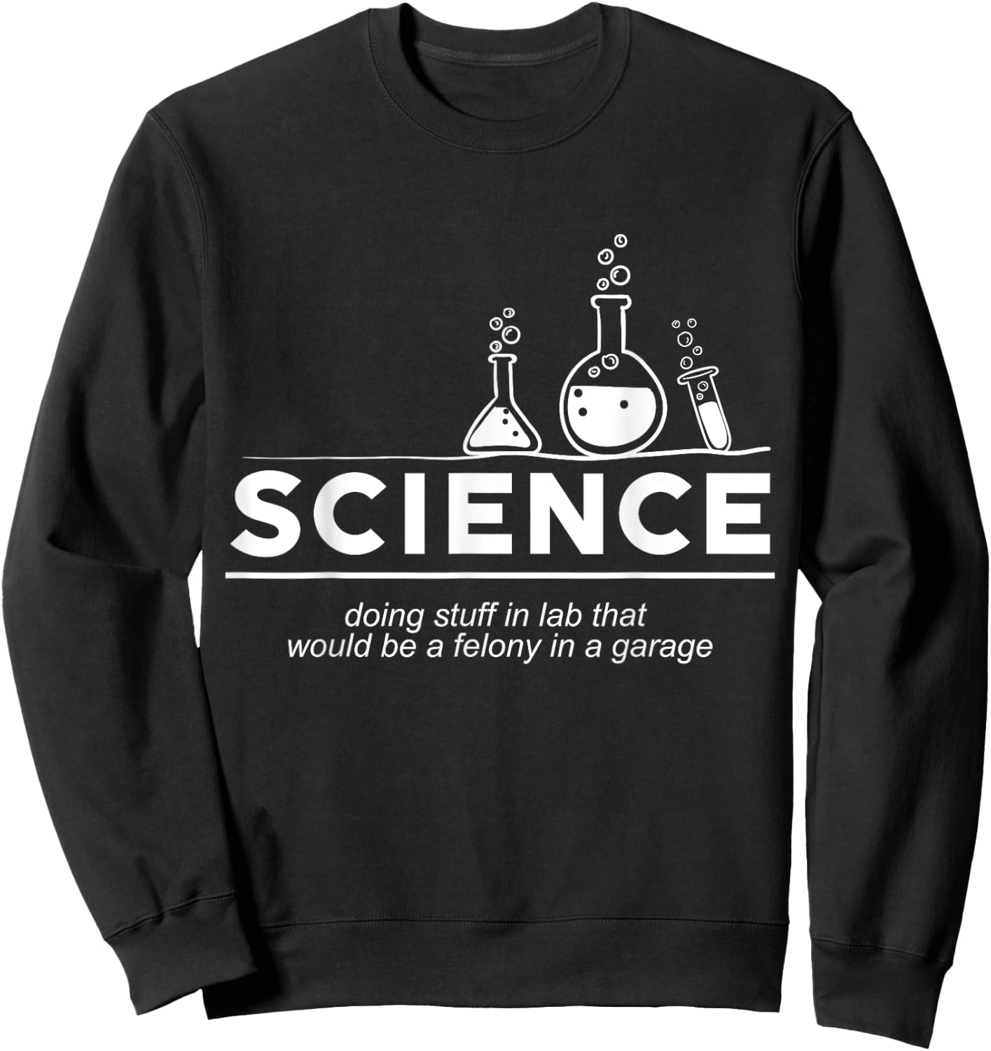 Funny Science , Chemistry Shirt Sweatshirt - Sweatshirt | Black