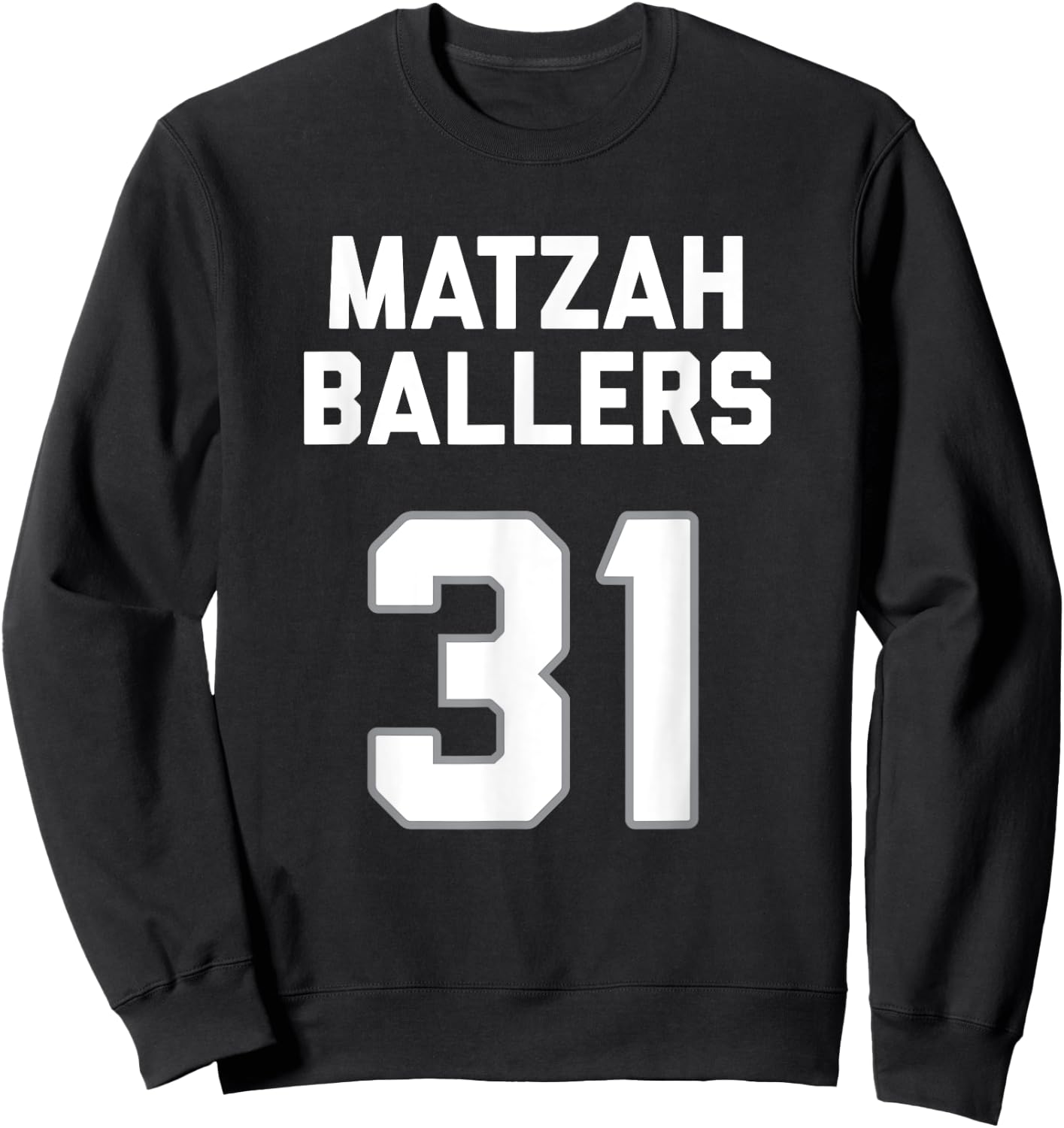 Matzah Baller 31 Funny Jewish Matzo Ball Pun Basketball Team Sweatshirt - Sweatshirt | Black