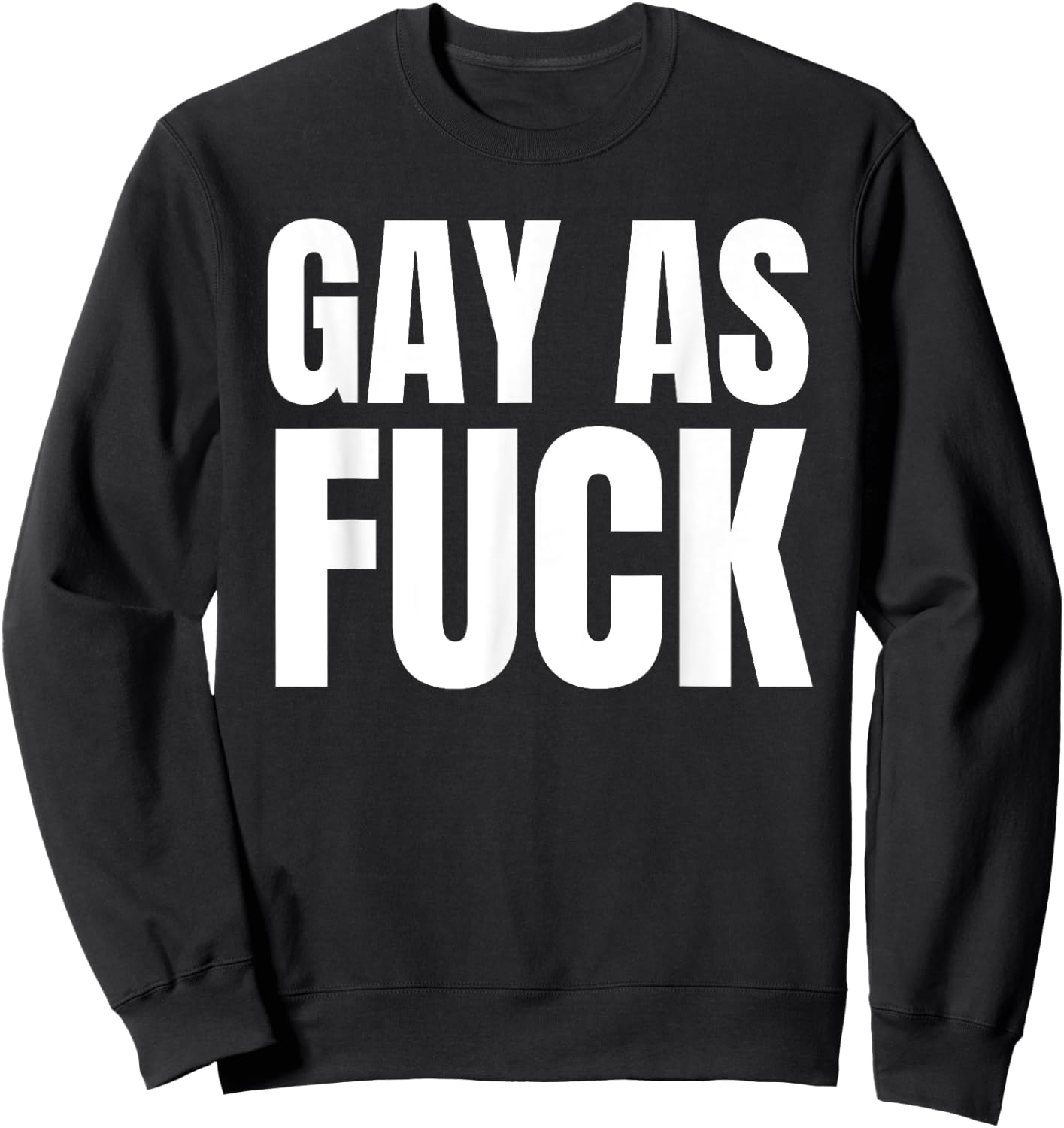 Gay as Fuck Sweatshirt - Sweatshirt | Black