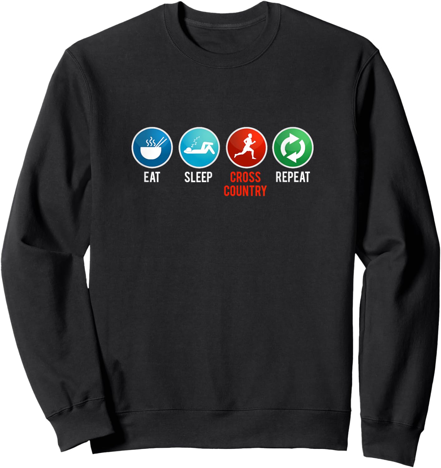 Funny XC Eat Sleep Cross Country Repeat Running Workout Gift Sweatshirt - Sweatshirt | Black
