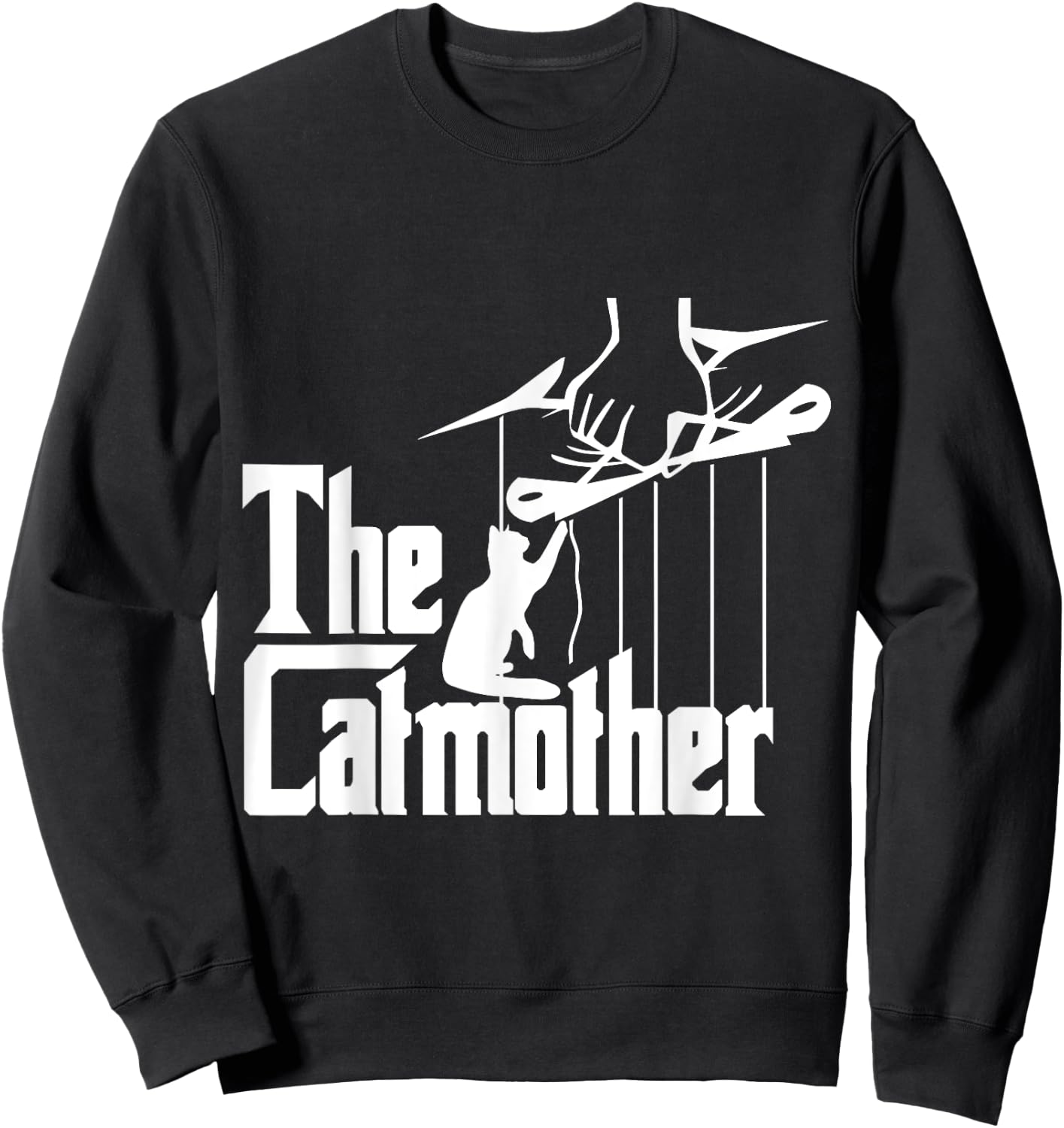 The Catmother Funny Cat Quote for Mothers Sweatshirt - Sweatshirt | Black