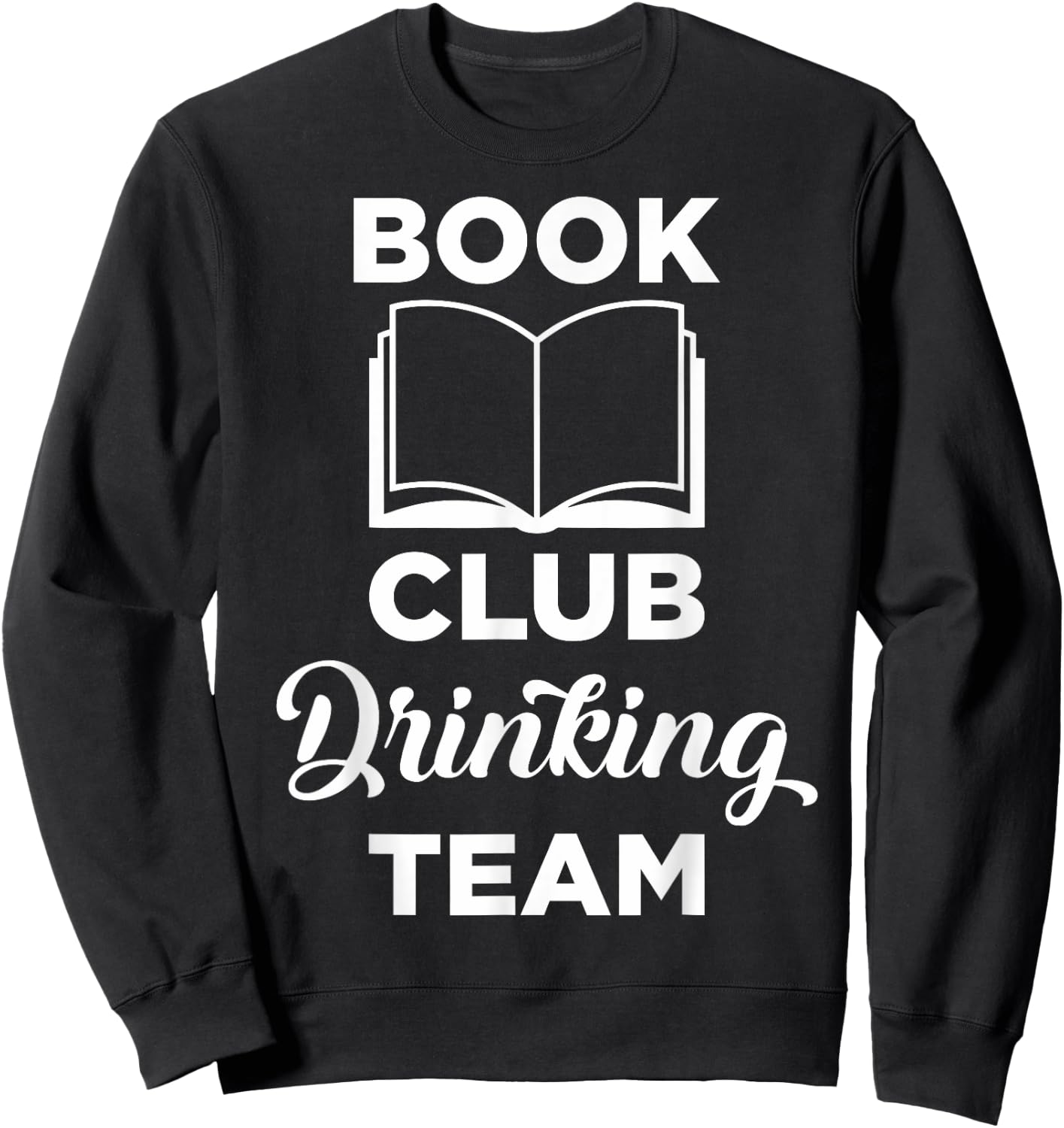 Book Club Drinking Team Gift Reading and Wine Lovers Sweatshirt - Sweatshirt | Black