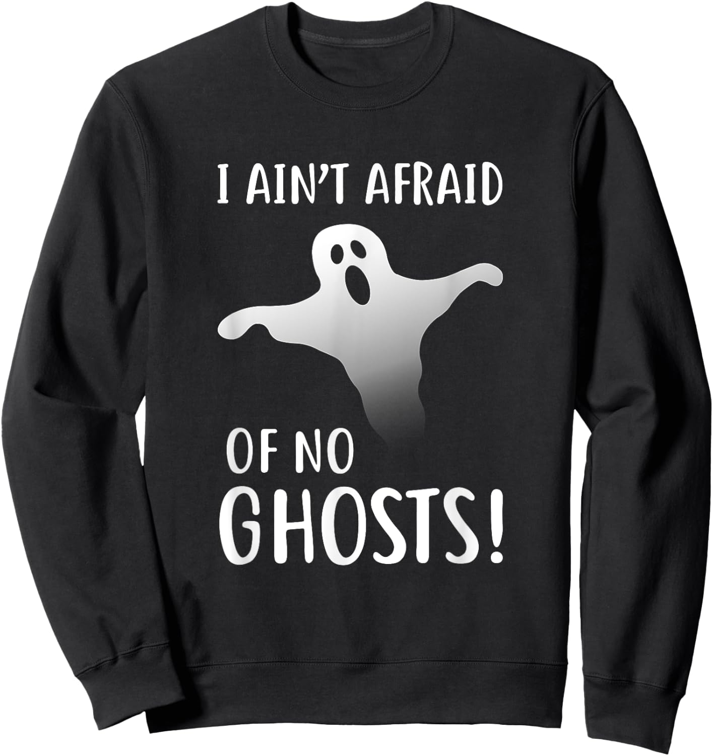Funny I Ain't Afraid Of No Ghost Halloween Sweatshirt - Sweatshirt | Black