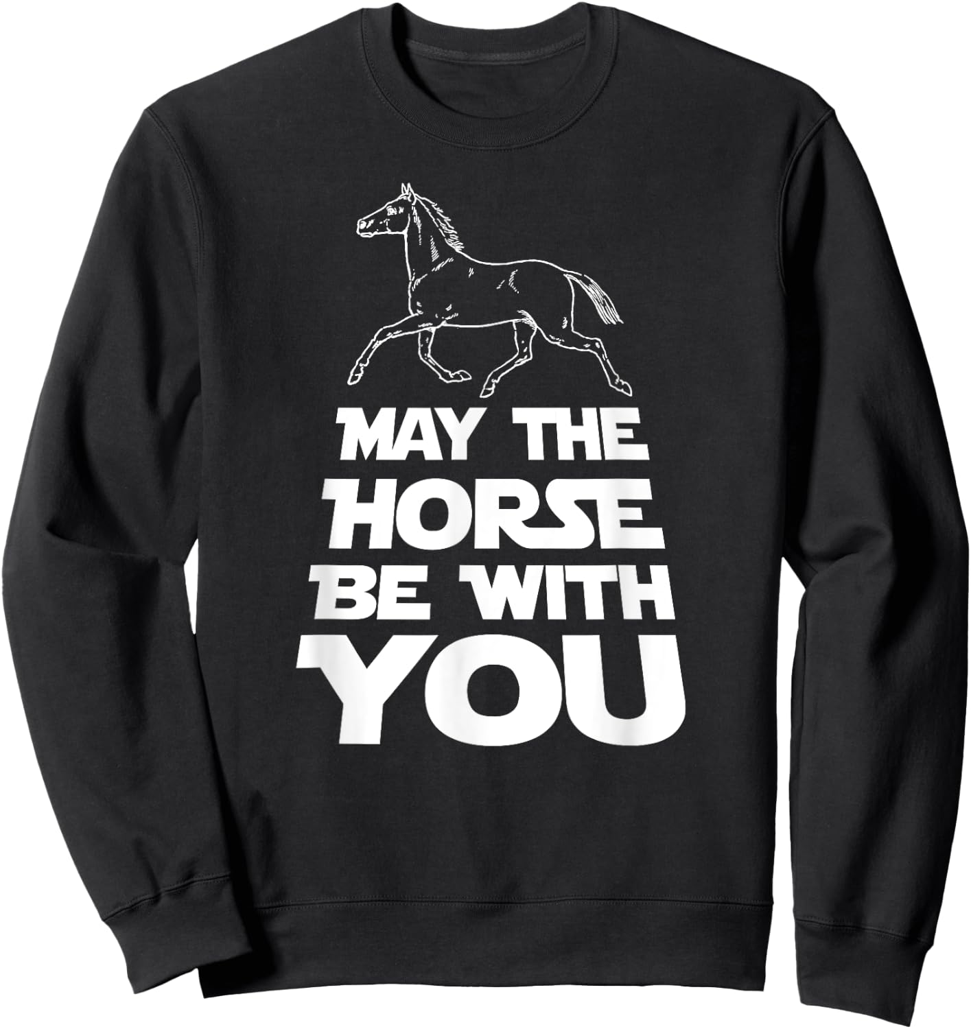 May The Horse Be With You Sweatshirt - Sweatshirt | Black