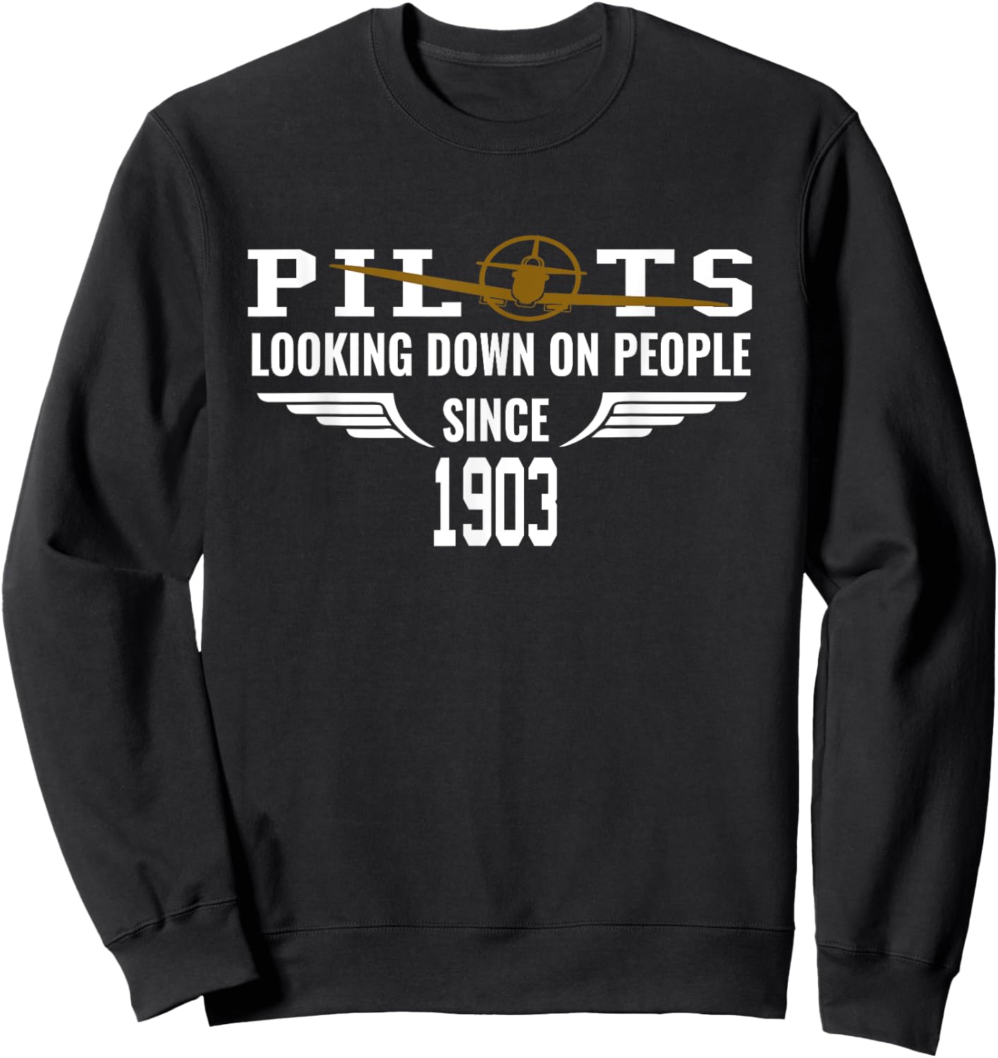 Airplane Pilot Looking Down On People Since 1903 Sweatshirt - Sweatshirt | Black