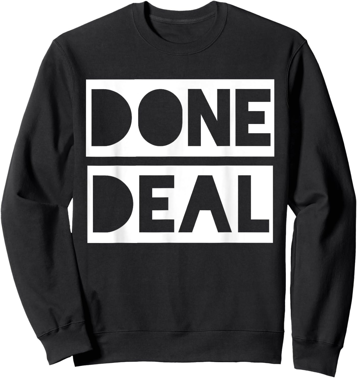 Done Deal Gift Rich Negotiator Sweatshirt - Sweatshirt | Black