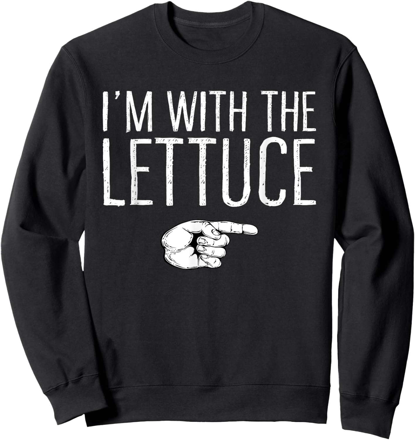 I'm With The Lettuce Matching Costume Lazy Halloween Party Sweatshirt - Sweatshirt | Black