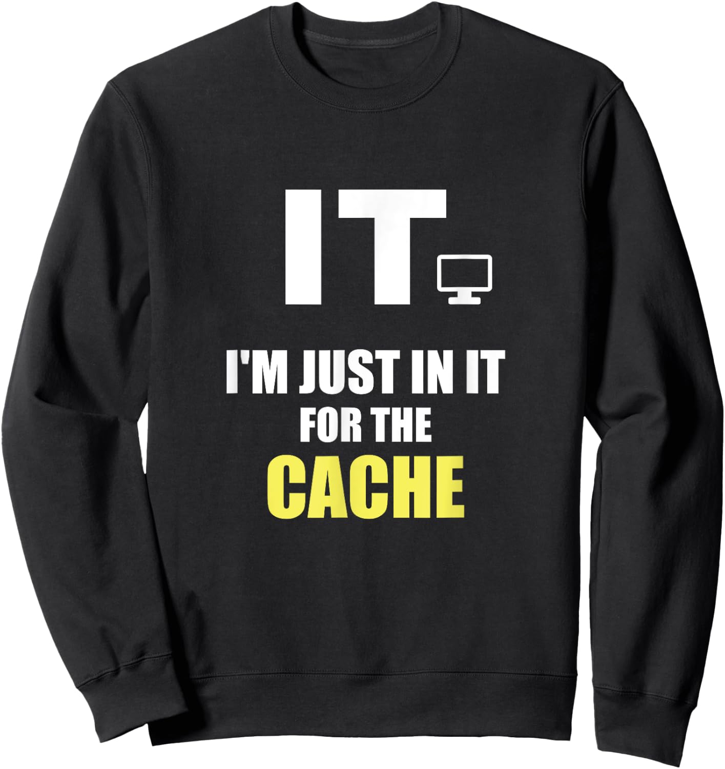 Funny Shirts for Tech Support IT Helpdesk Computer Geeks Sweatshirt - Sweatshirt | Black