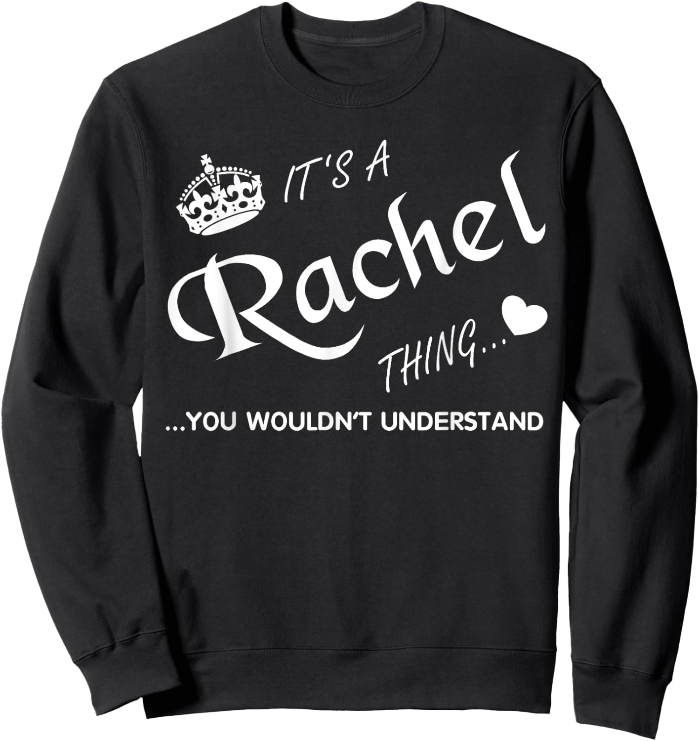 It's a Rachel thing you wouldn't understand - Rachel Sweatshirt - Sweatshirt | Black