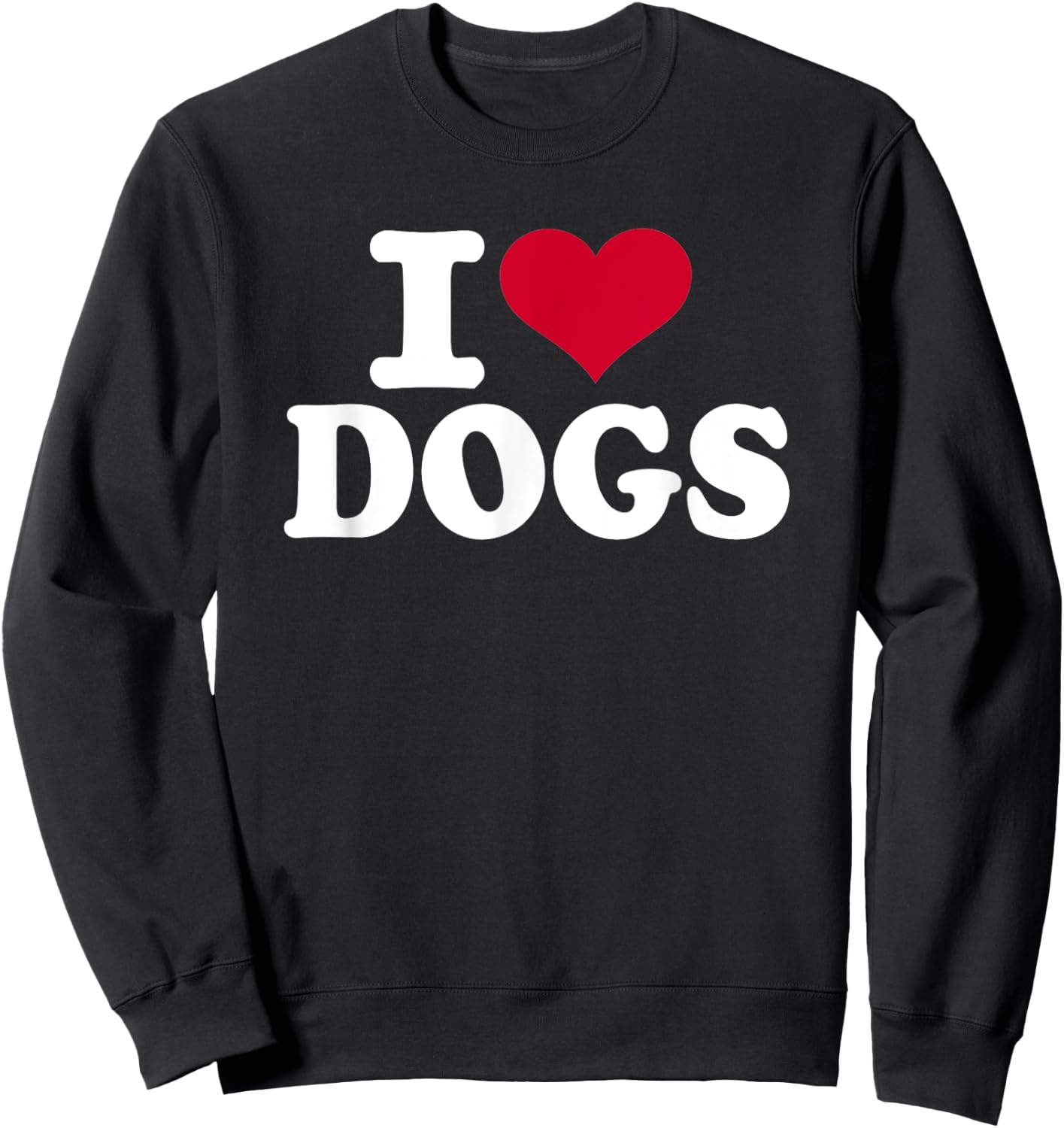 I love dogs Sweatshirt - Sweatshirt | Black