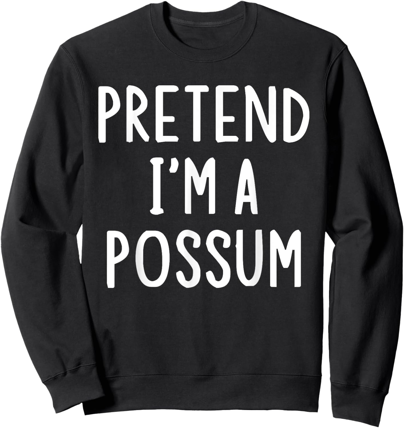 Pretend I'm A Possum Lazy Easy Halloween Matching Costume Sweatshirt - Sweatshirt | Black