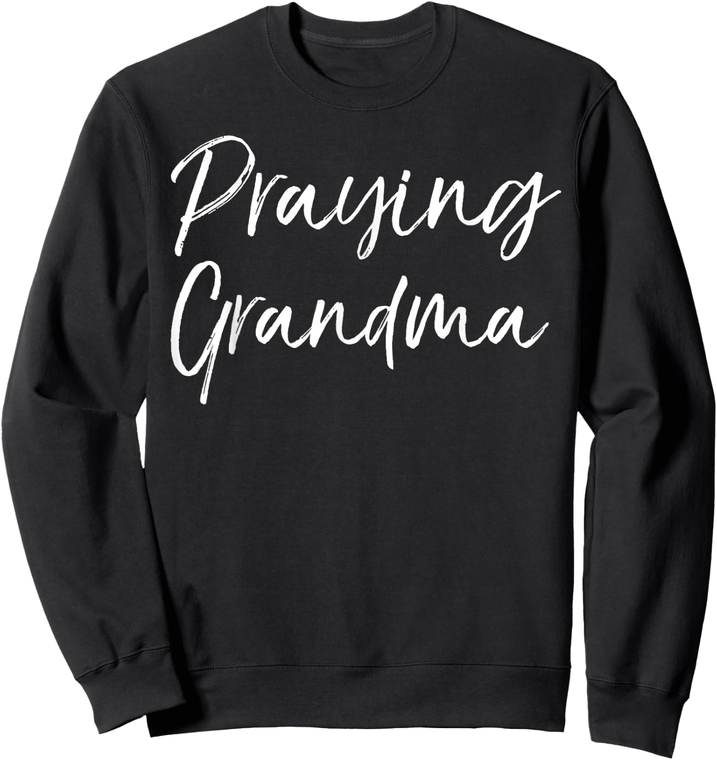 Christian Mother's Day Gift Prayer Warrior Praying Grandma Sweatshirt - Sweatshirt | Black