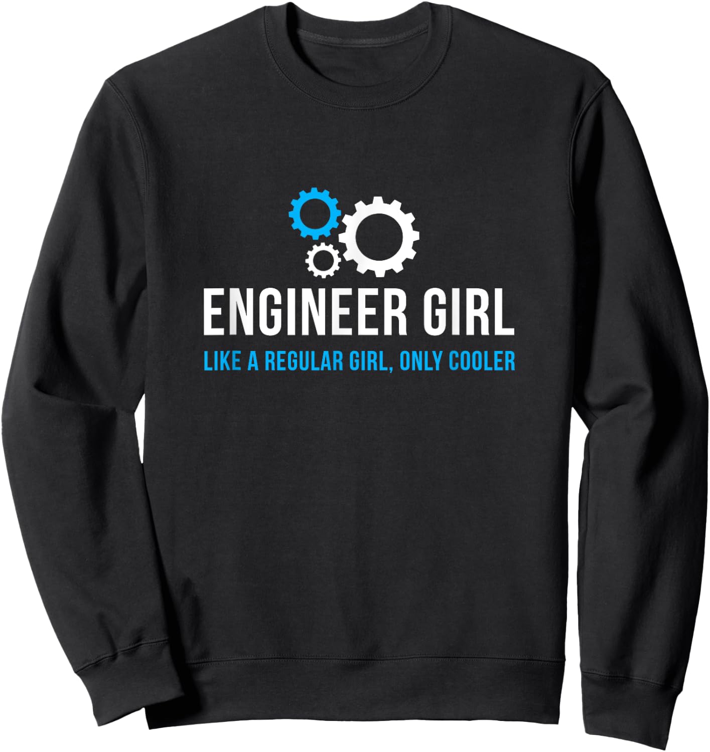 Engineer Girl Funny Cute Engineering STEM Gift Sweatshirt - Sweatshirt | Black