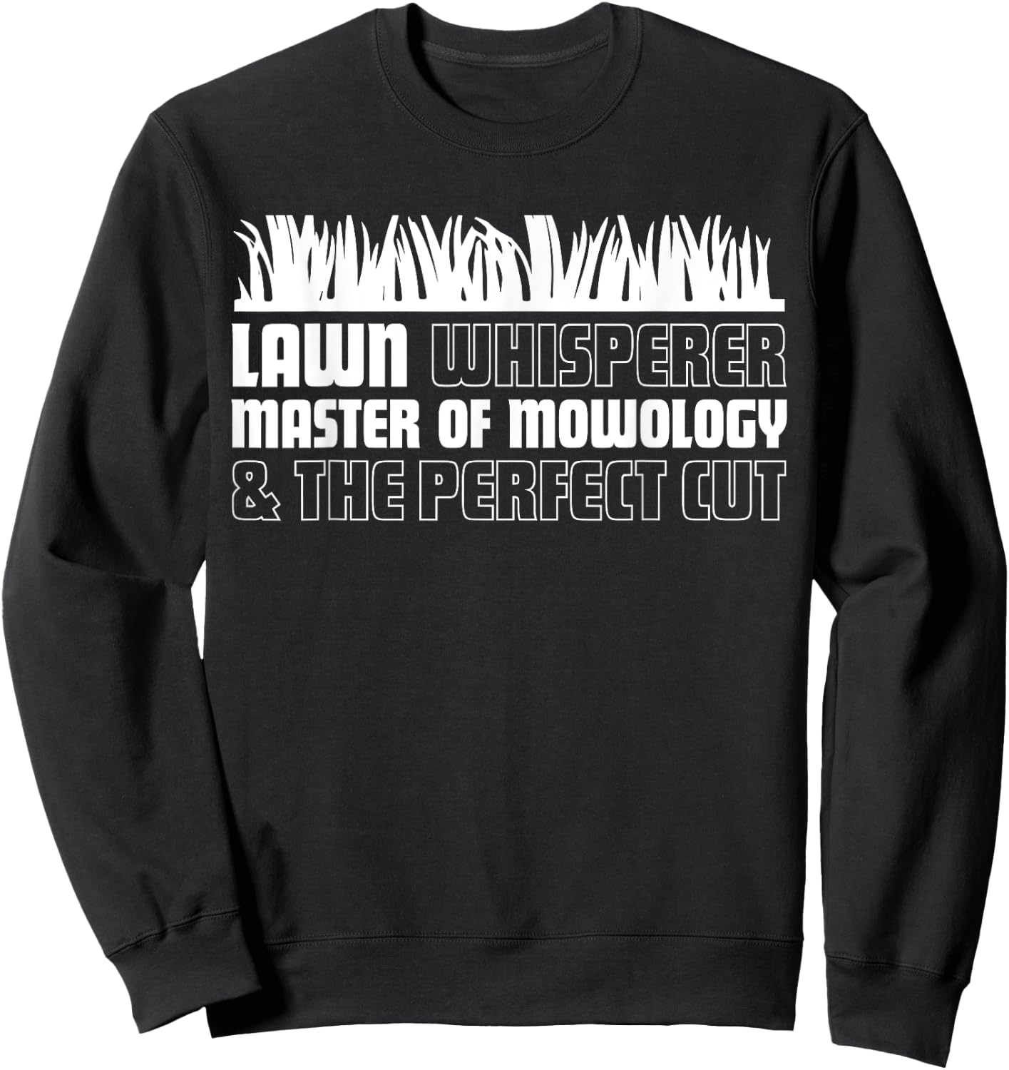 Funny Lawn Mowing Shirt. Garden Lawn Mower Yard Work Gift Sweatshirt - Sweatshirt | Black