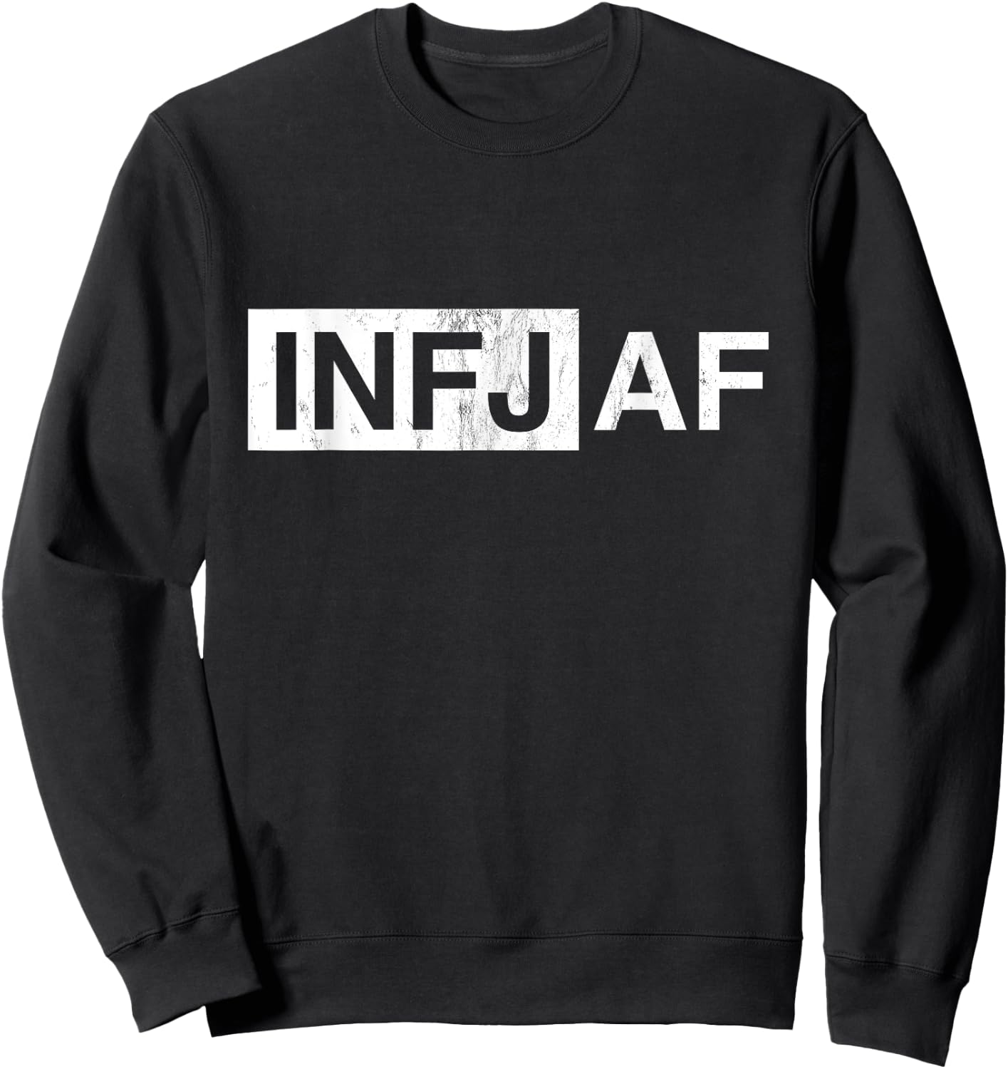 Funny Introvert INFJ AF Sarcastic Personality Humor Sweatshirt - Sweatshirt | Black