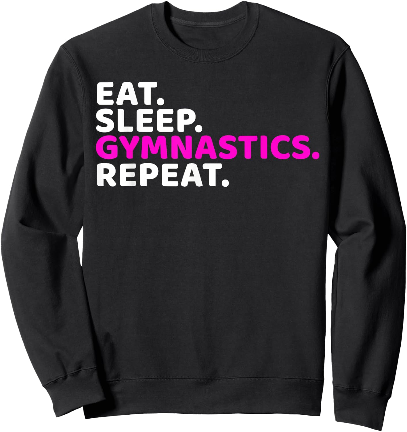Top Funny Boys/Girl Eat Sleep Gymnastics Repeat Gift Sweatshirt - Sweatshirt | Black