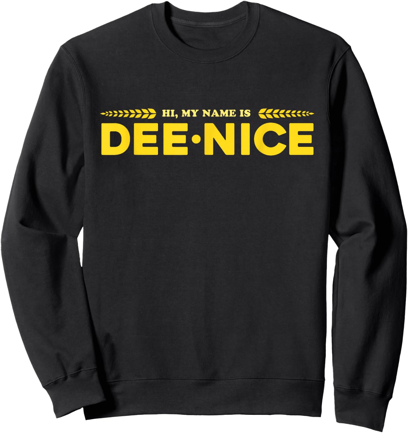 My Name Is Dee-nice | Denise Sweatshirt - Sweatshirt | Black
