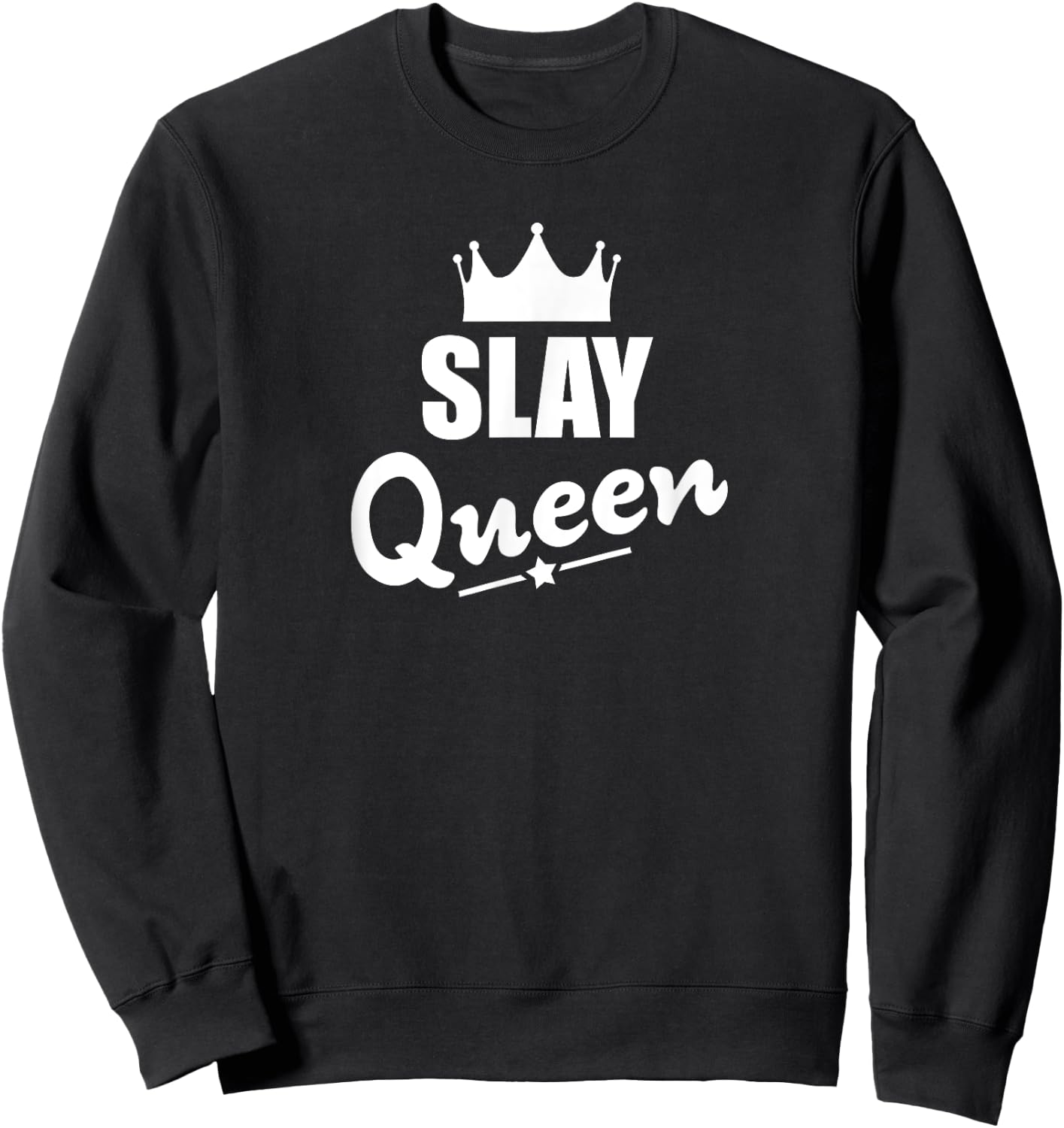 Slay Queen Sweatshirt - Sweatshirt | Black