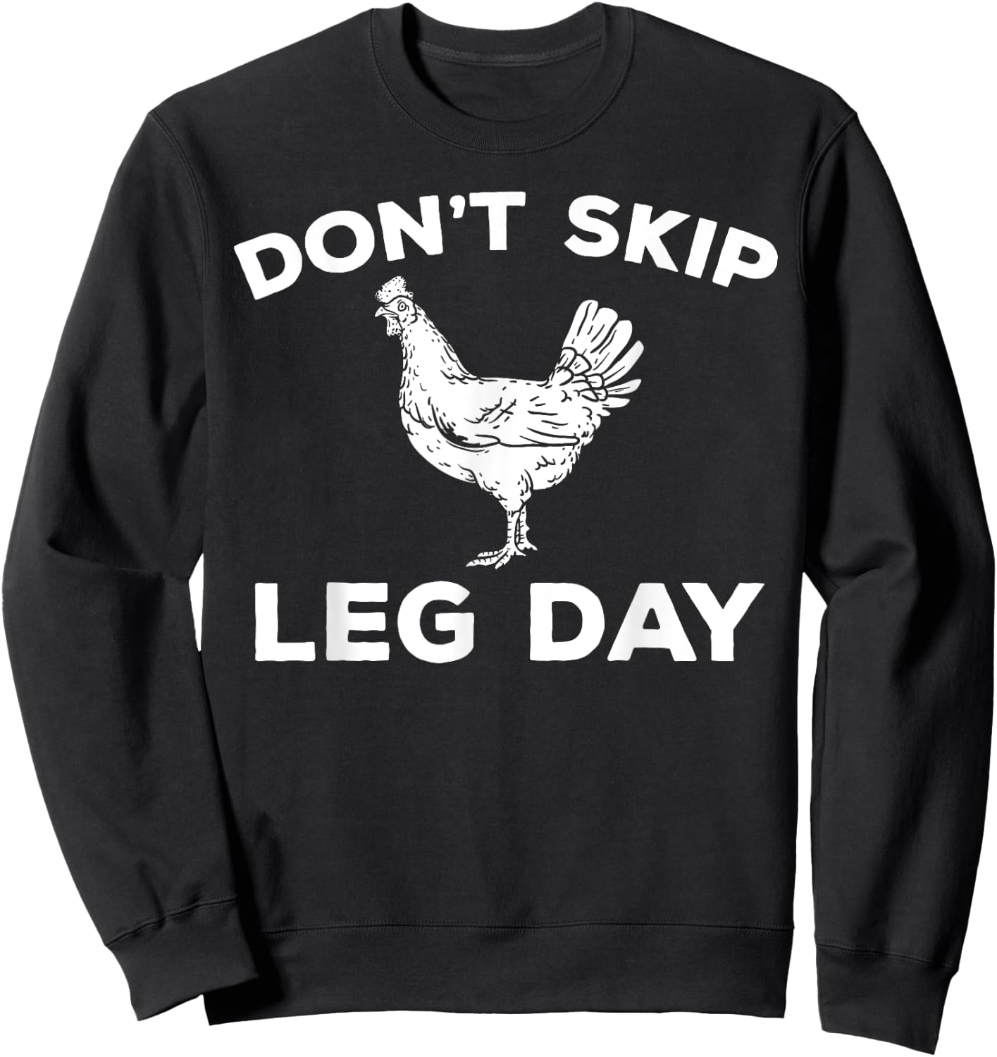 Dont Skip Leg Day Shirt Funny Gym Workout Fitness Sweatshirt - Sweatshirt | Black