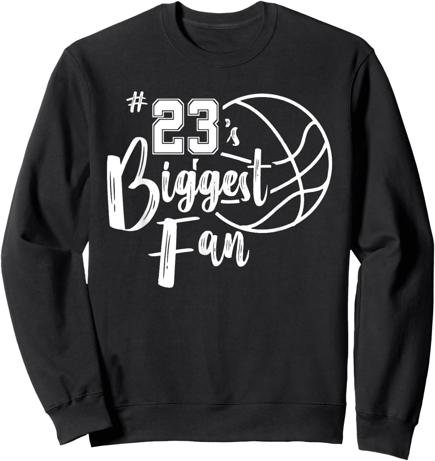Number 23's Biggest Fan Shirt Basketball Player Mom Dad Sweatshirt - Sweatshirt | Black