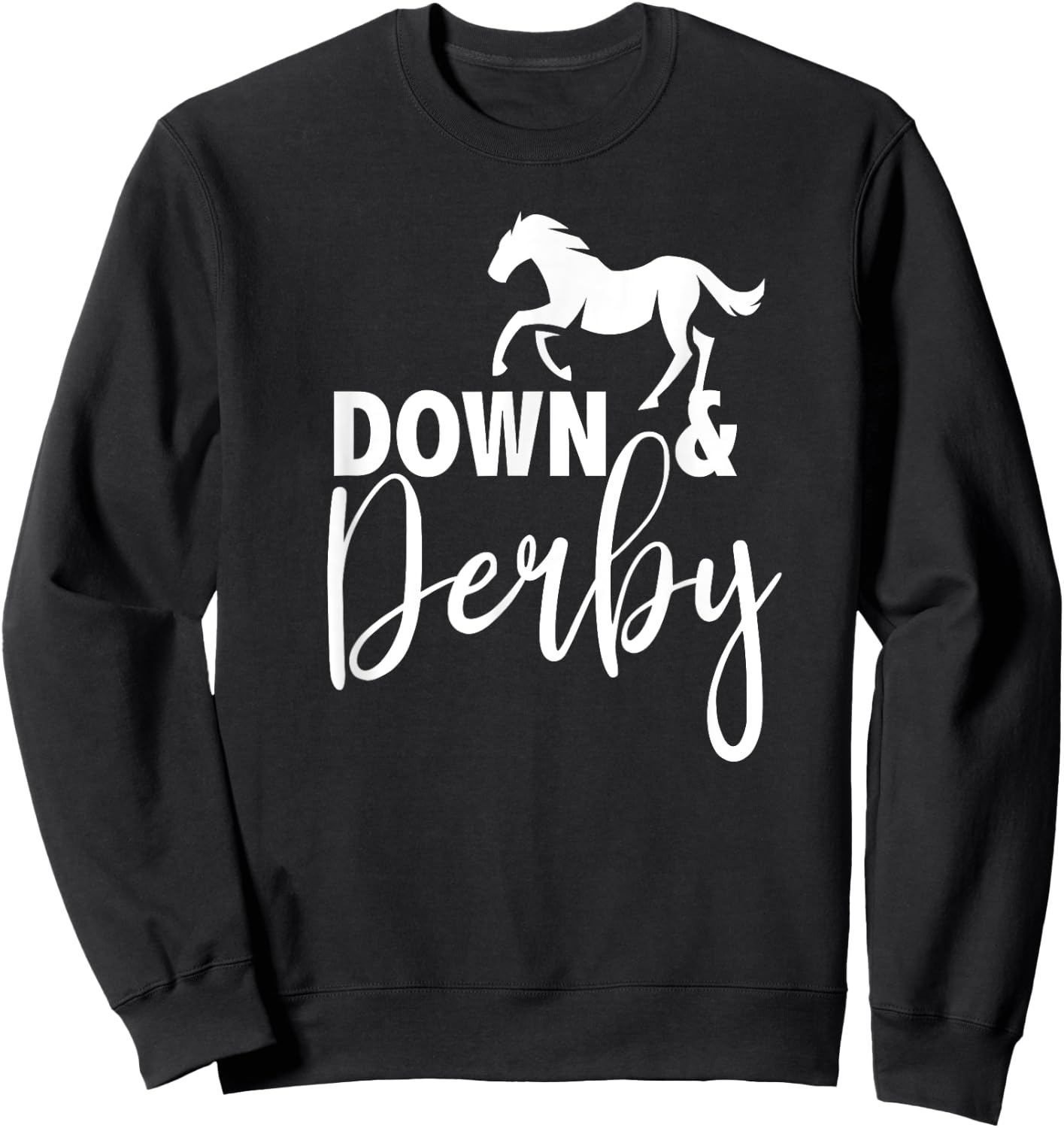 Down And Derby Horse Racing Sweatshirt - Sweatshirt | Black