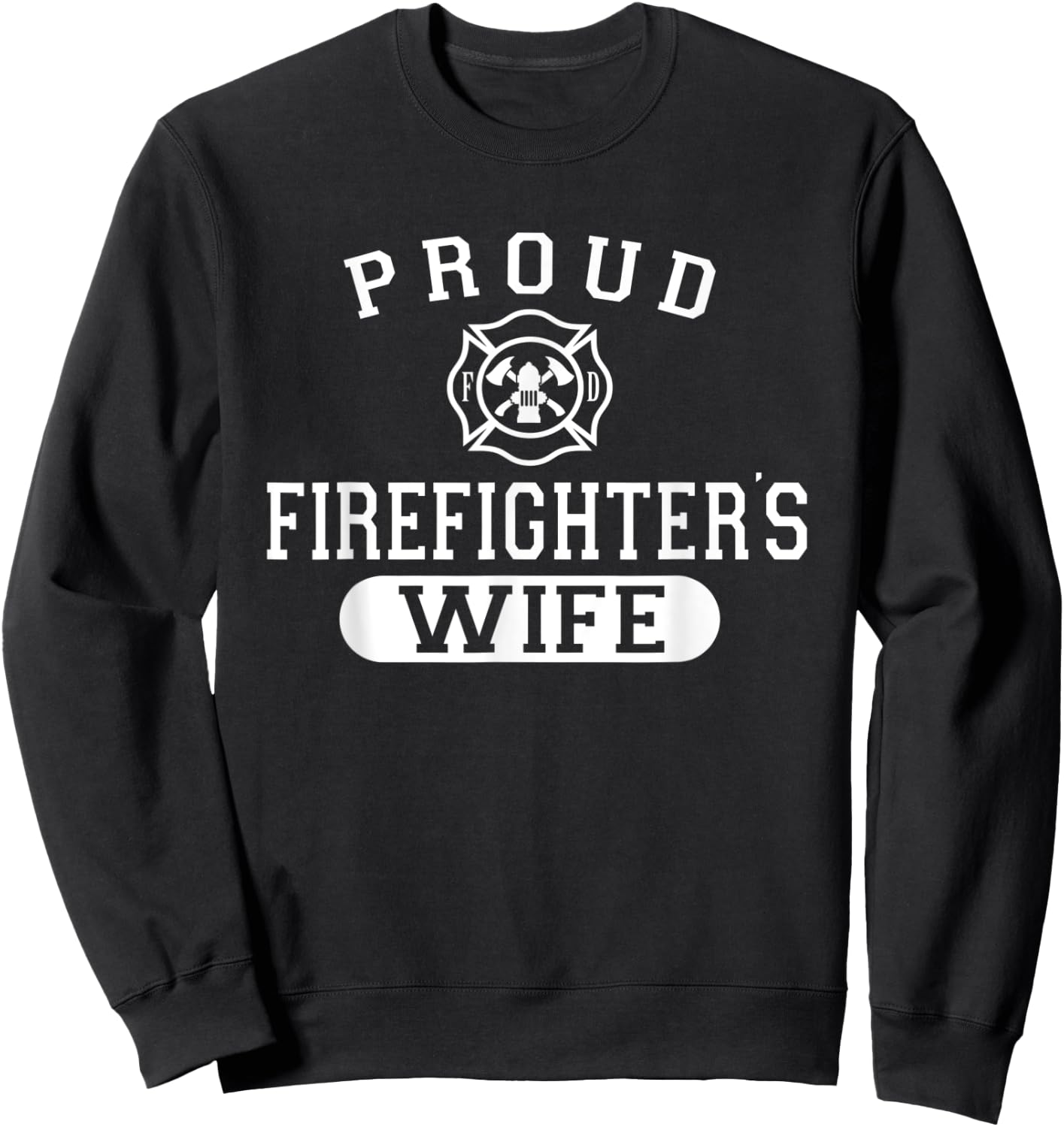 Husband Firefighter shirt For Wife Proud Firefighter's Wife Sweatshirt - Sweatshirt | Black