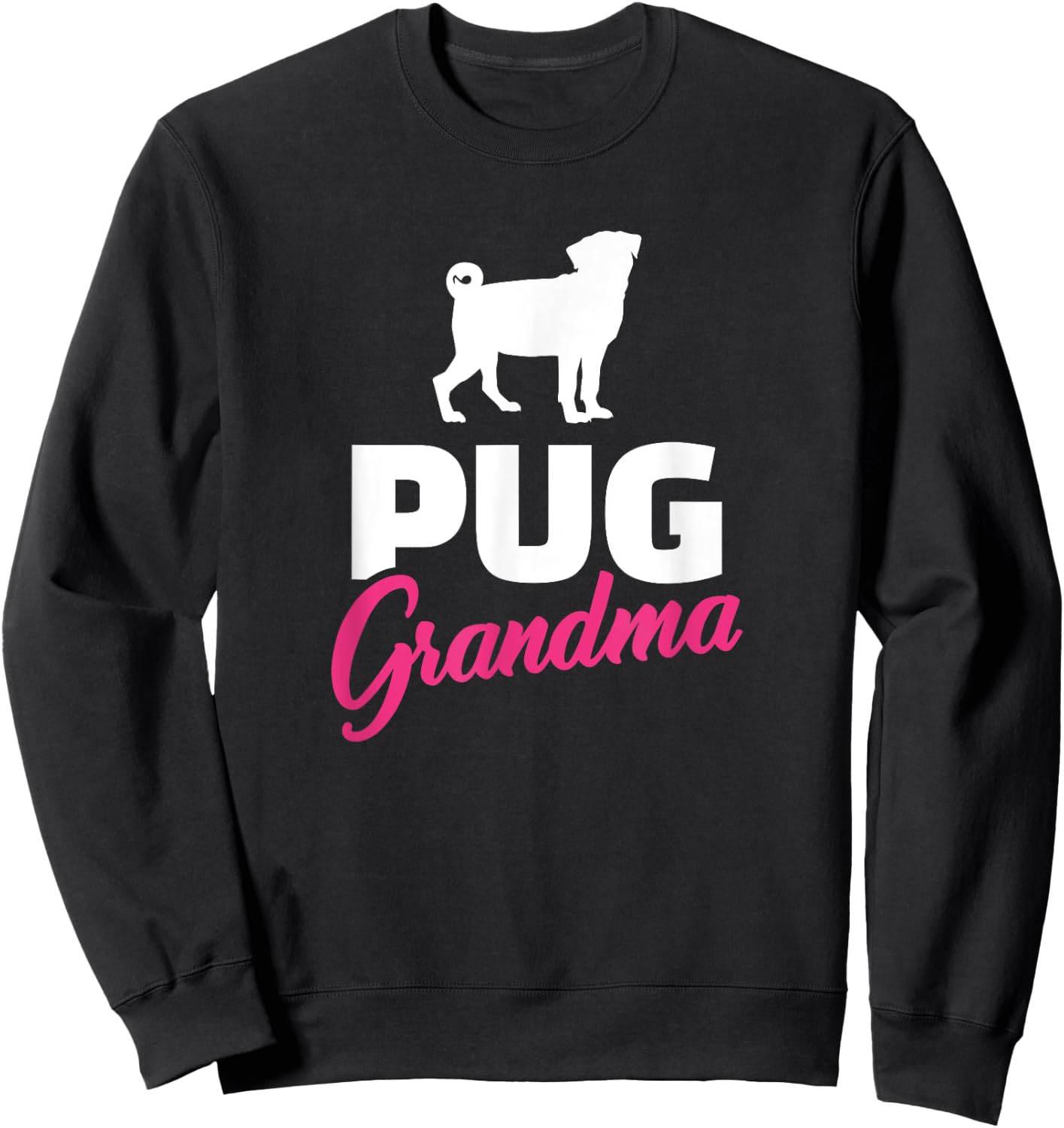 Pug Grandma Sweatshirt - Sweatshirt | Black