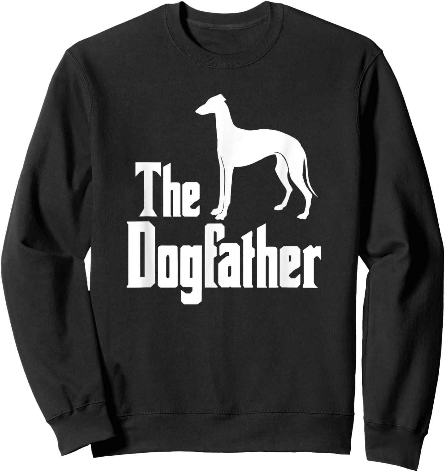 The Dogfather Greyhound, funny dog Gift Women Kids Sweatshirt - Sweatshirt | Black