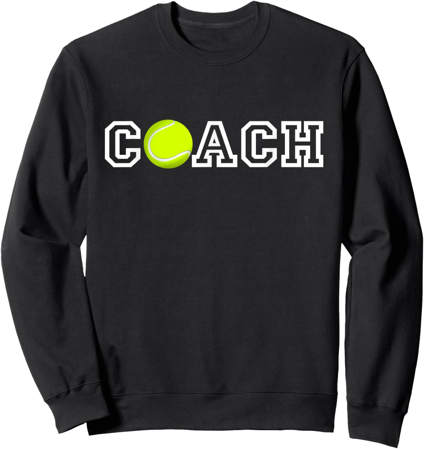 Tennis Coach T Shirt - Appreciation Gift Coaches Sweatshirt - Sweatshirt | Black