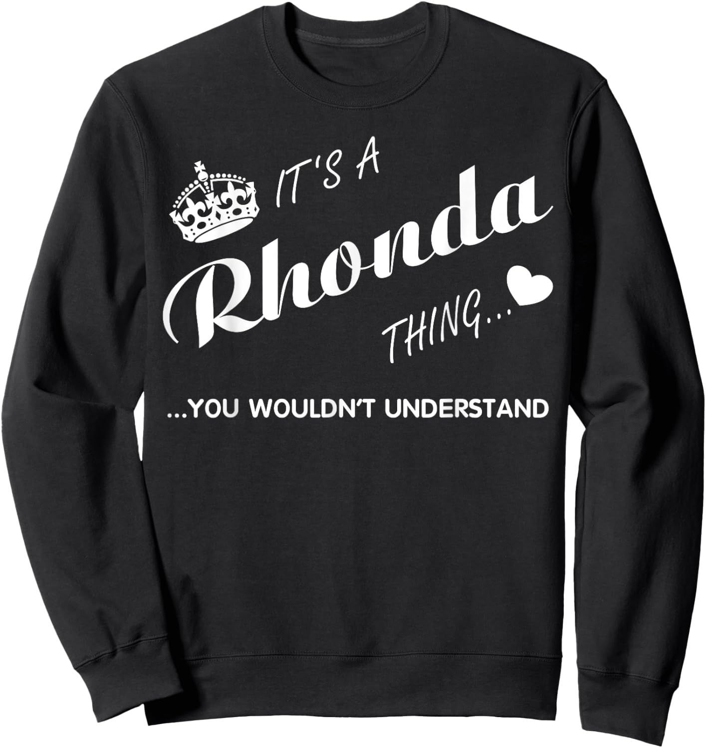 It's a Rhonda thing you wouldn't understand Shirt-Rhonda Shi Sweatshirt - Sweatshirt | Black