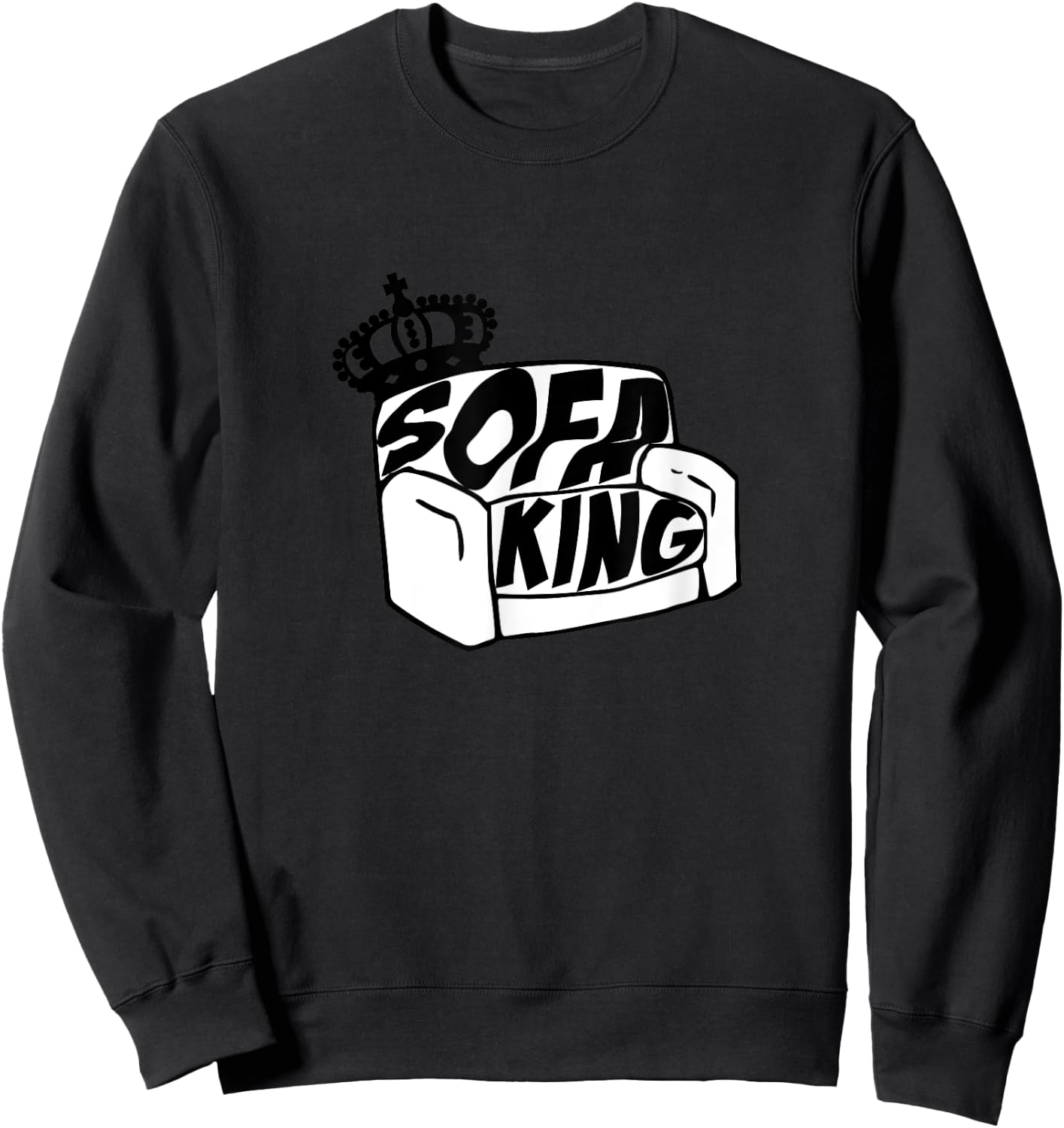 King of the Sofa T Shirt Sweatshirt - Sweatshirt | Black