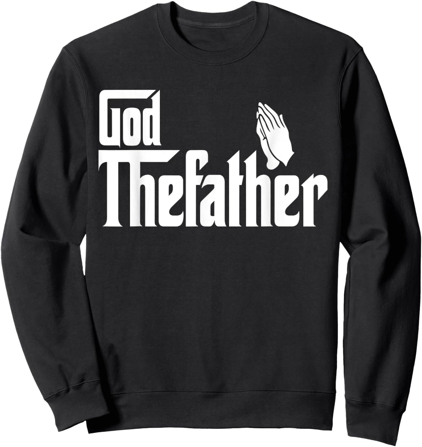 Jesus Christian | Christian God The Father T Shirt Sweatshirt - Sweatshirt | Black
