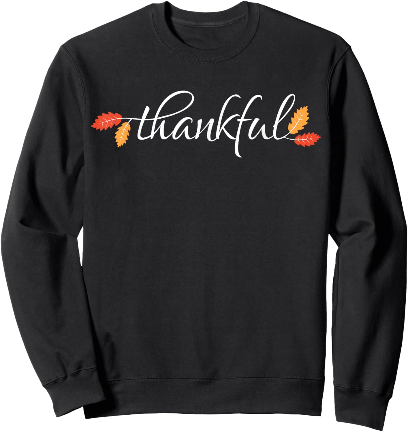 Thanksgiving Shirt Women Men Family Fall Graphic Thankful Sweatshirt - Sweatshirt | Black