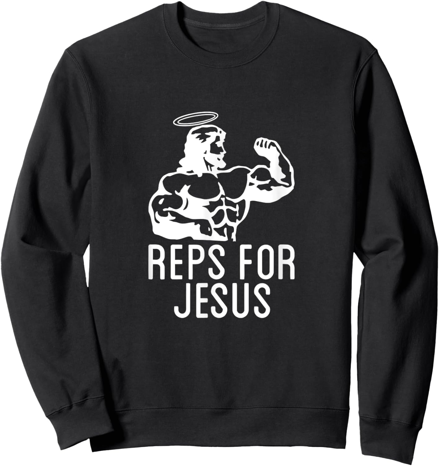 Reps For Jesus Muscular Swole Big Jesus Funny Lifting Shirt Sweatshirt - Sweatshirt | Black