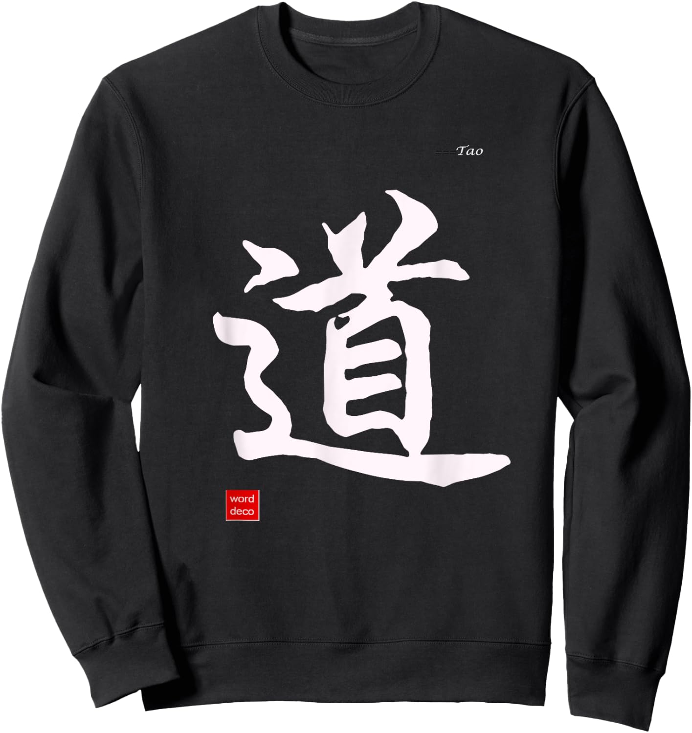 Tao in Chinese Calligraphy Characters Shirt Sweatshirt - Sweatshirt | Black